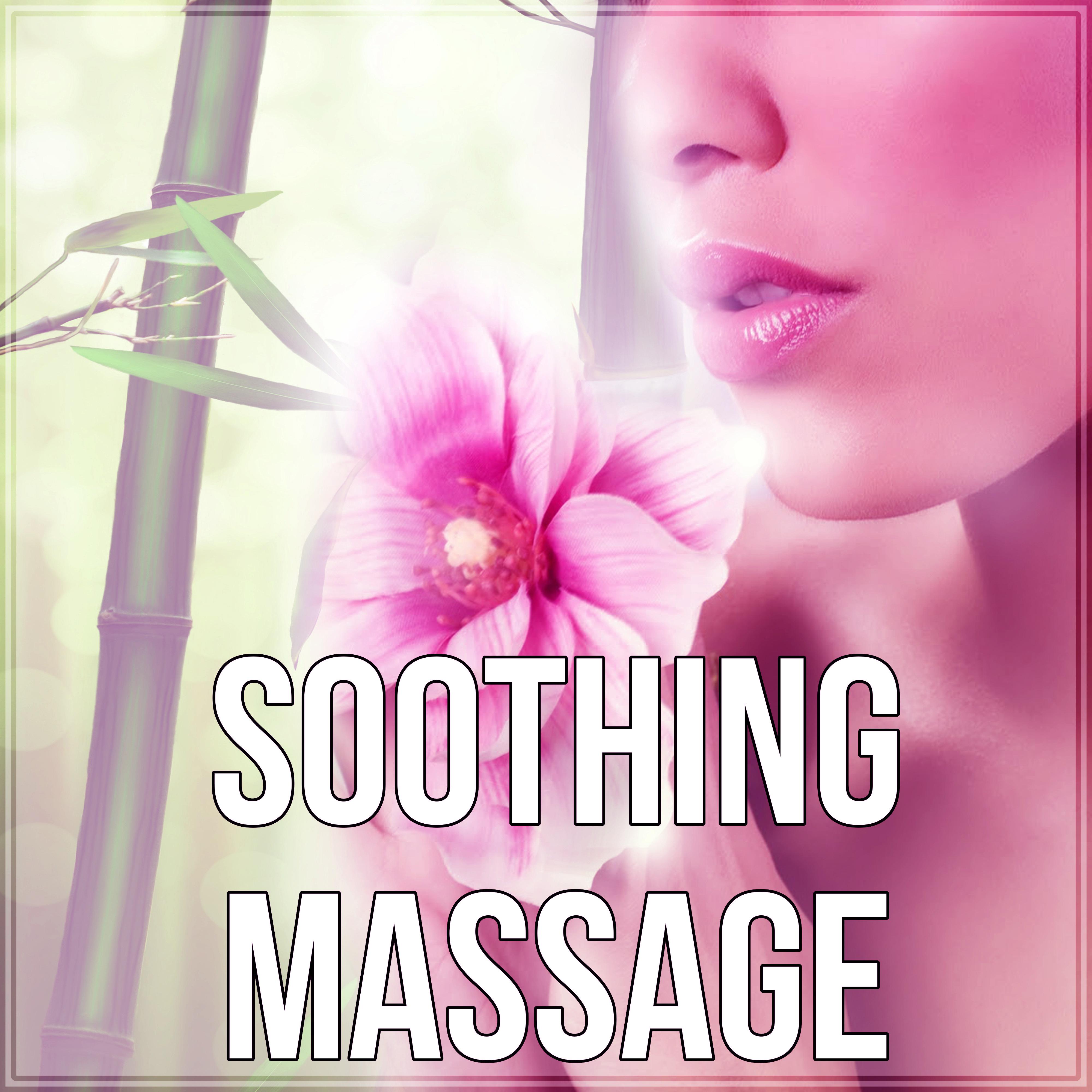 Soothing Massage - Beautiful Songs, Serenity Relaxing Spa, Intimate Moments, Instrumental Music with Nature Sounds for Massage Therapy, Music for Healing Through Sound and Touch