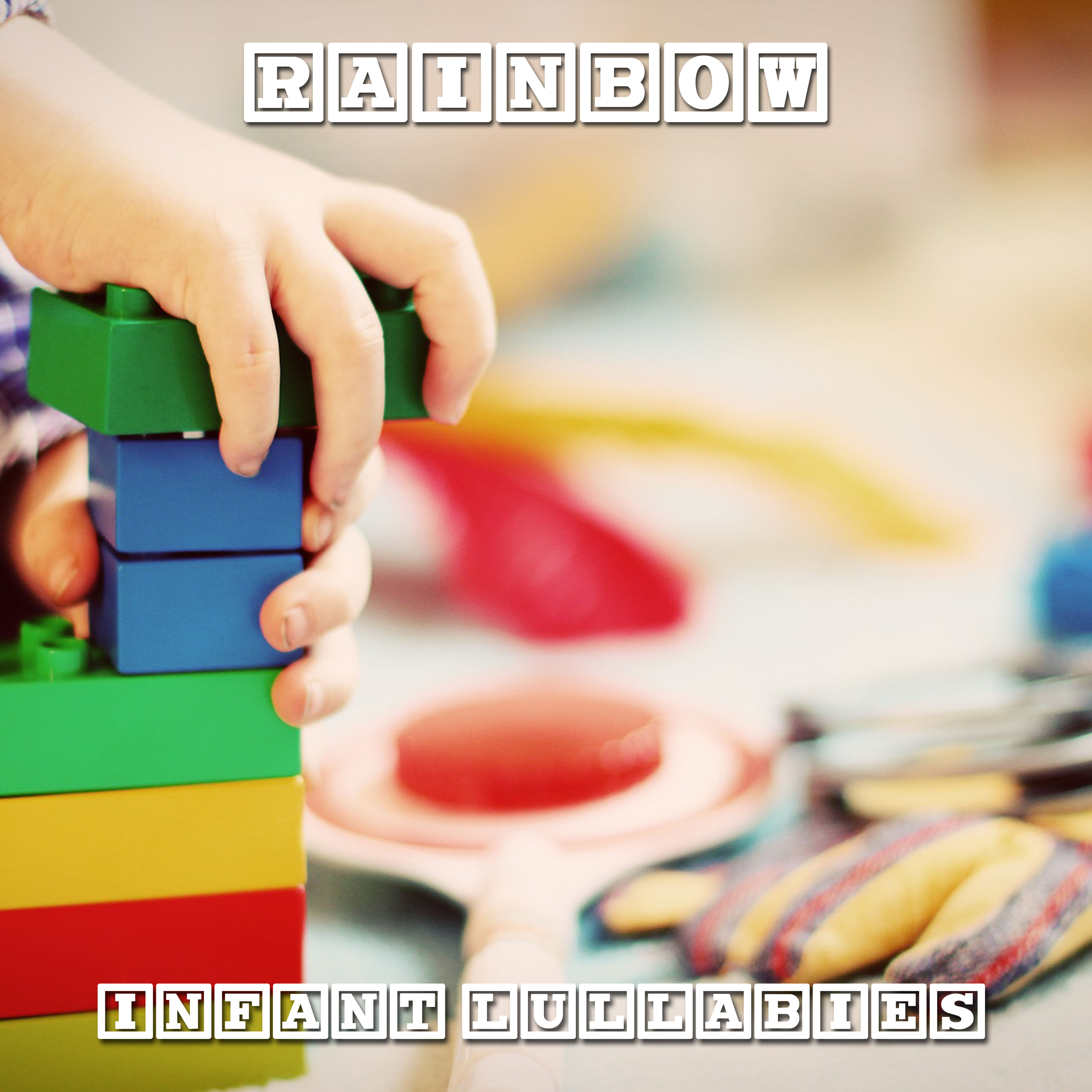 #21 Rainbow Infant Lullabies