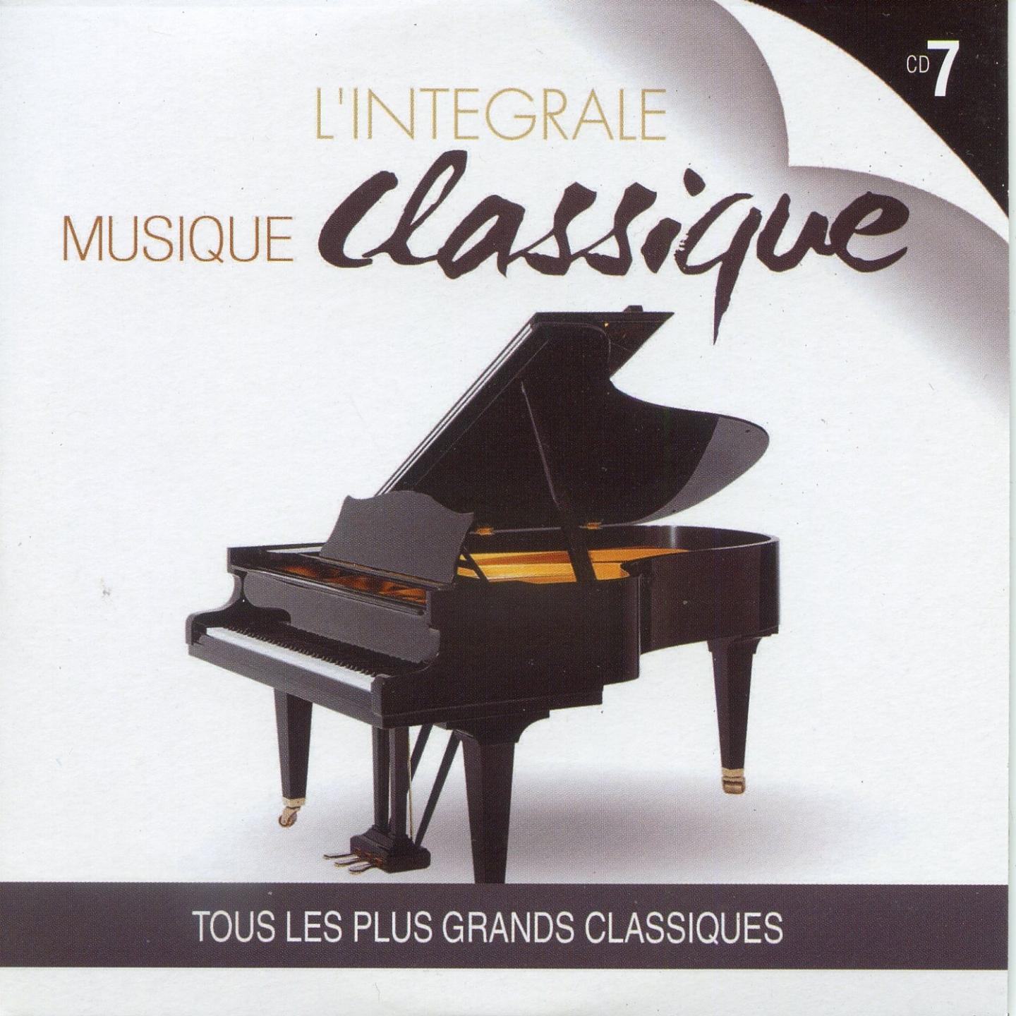 L' inte grale musique classique, vol. 7 Tous les plus grands classiques