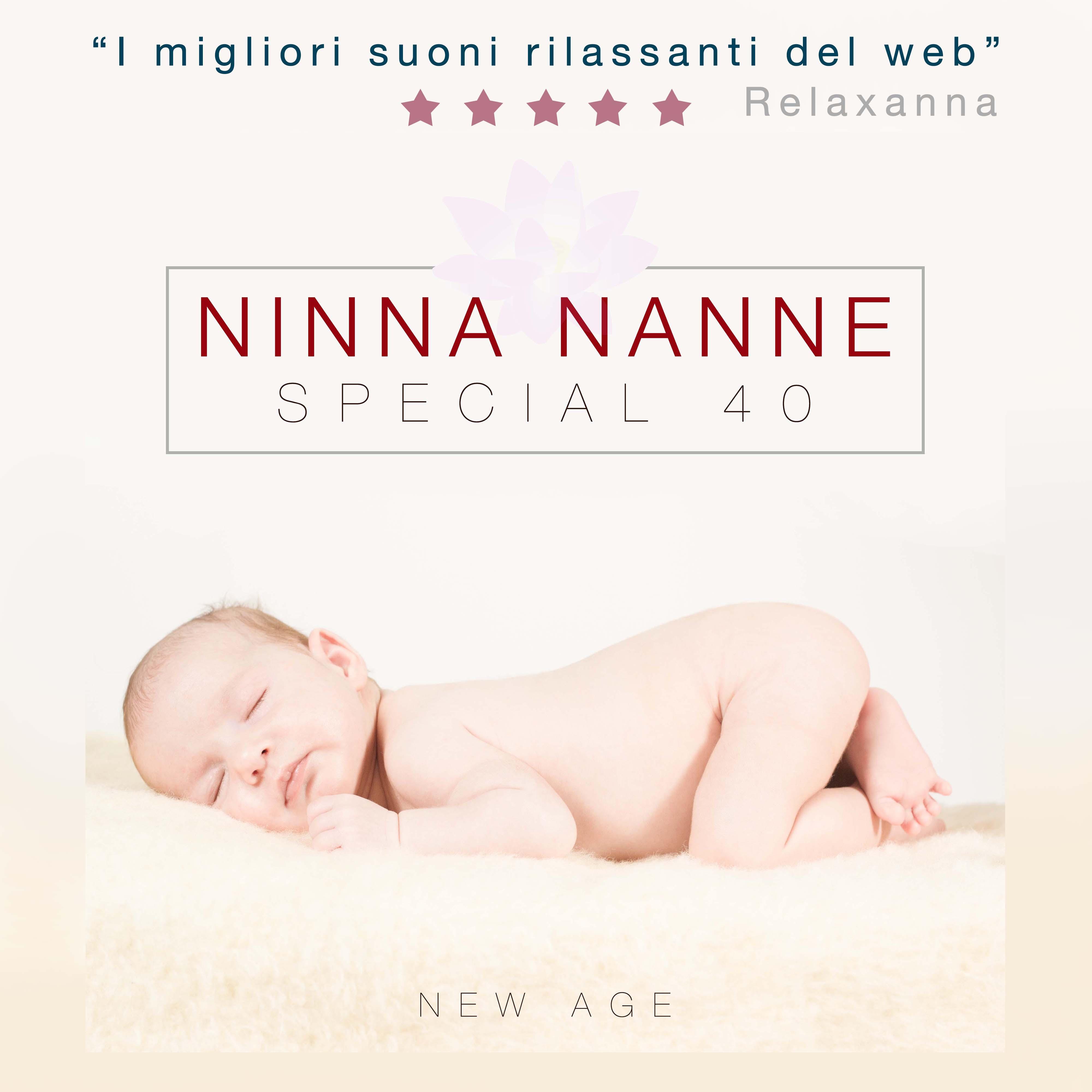 Ninna Nanne Special 40  Musica Rilassante per Dormire e Rilassare Bebe e Neonati