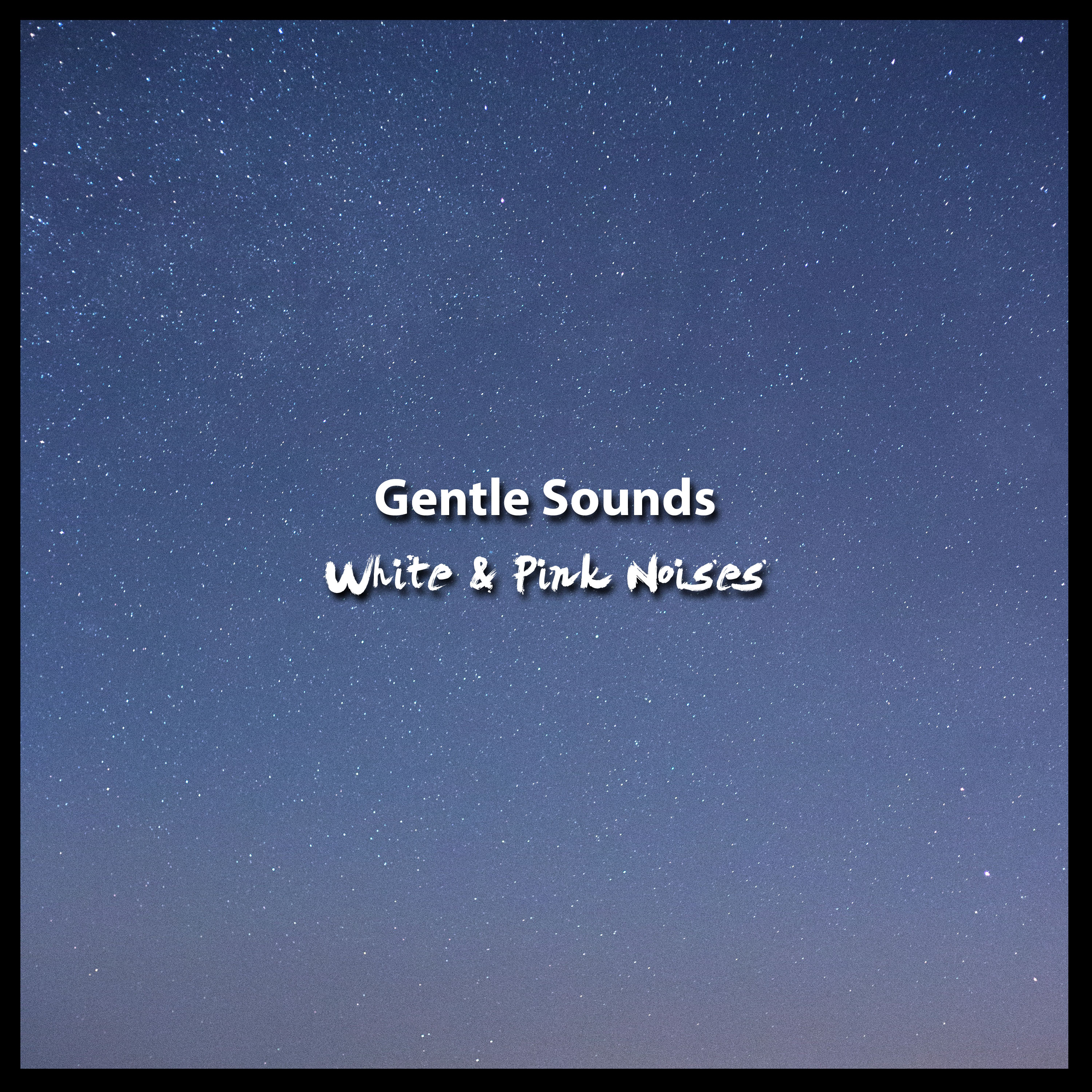 13 Gentle Sounds of White & Pink Noises