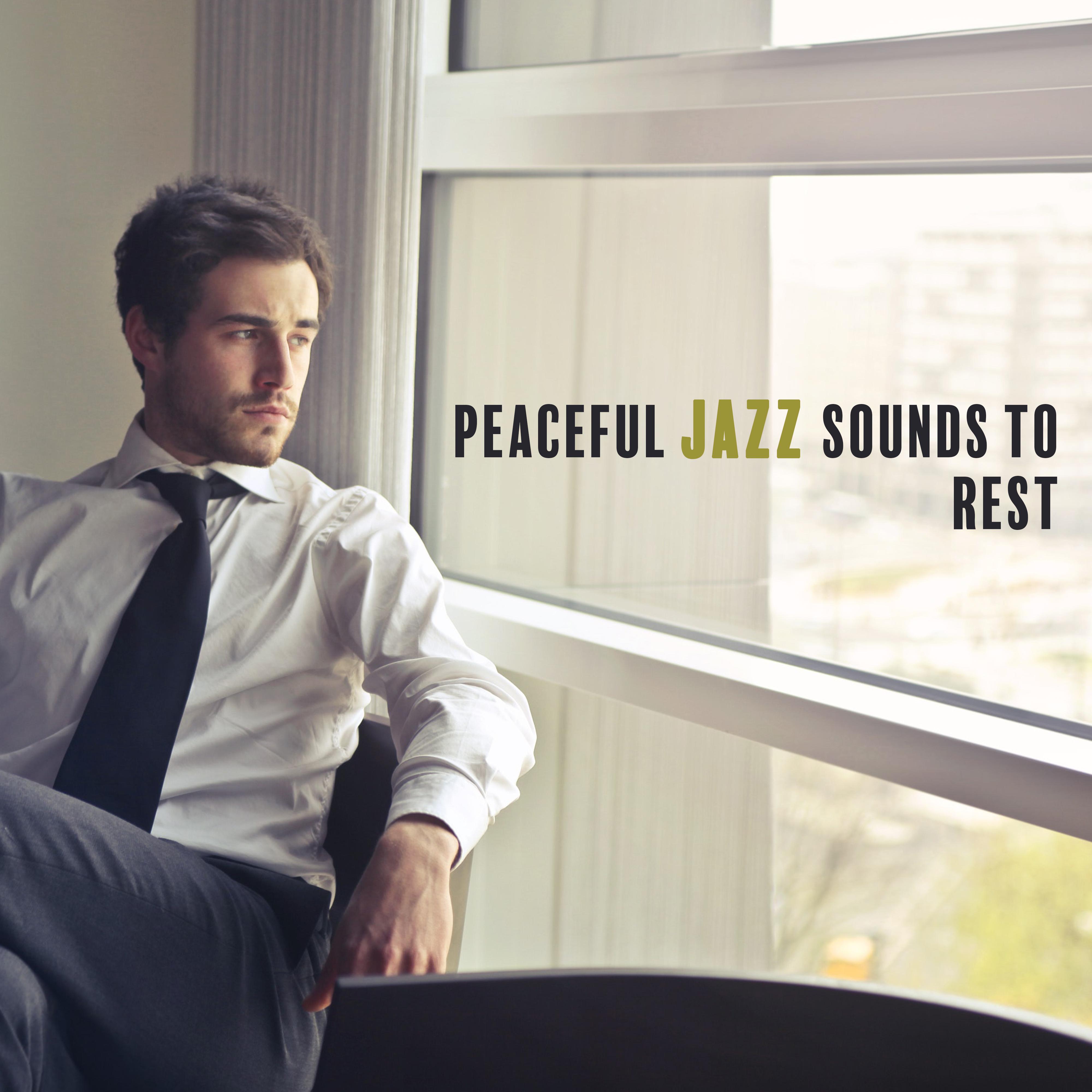 Peaceful Jazz Sounds to Rest