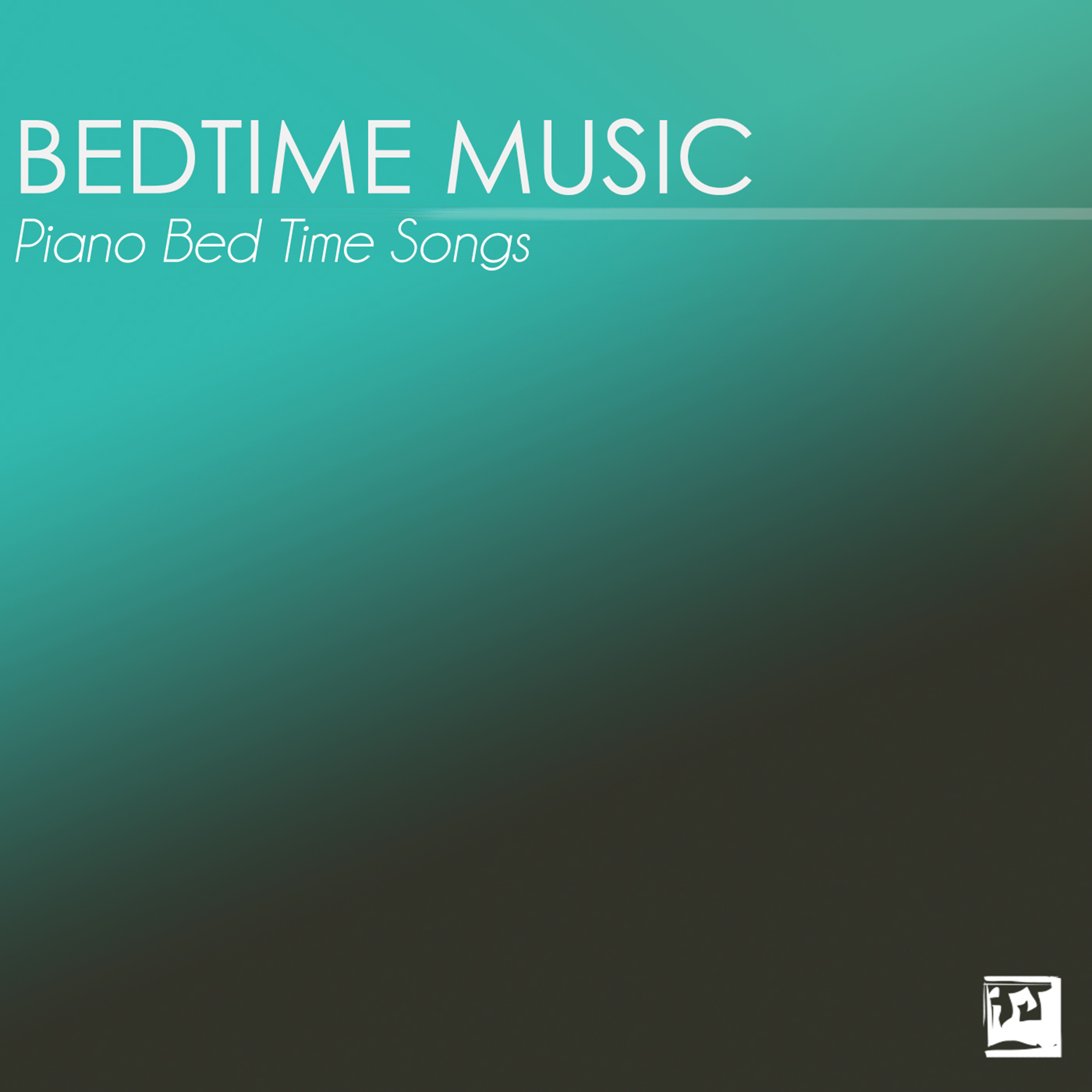 Bedtime Music - Piano Bed Time Songs for Sleeping Baby, Toddler Sleep