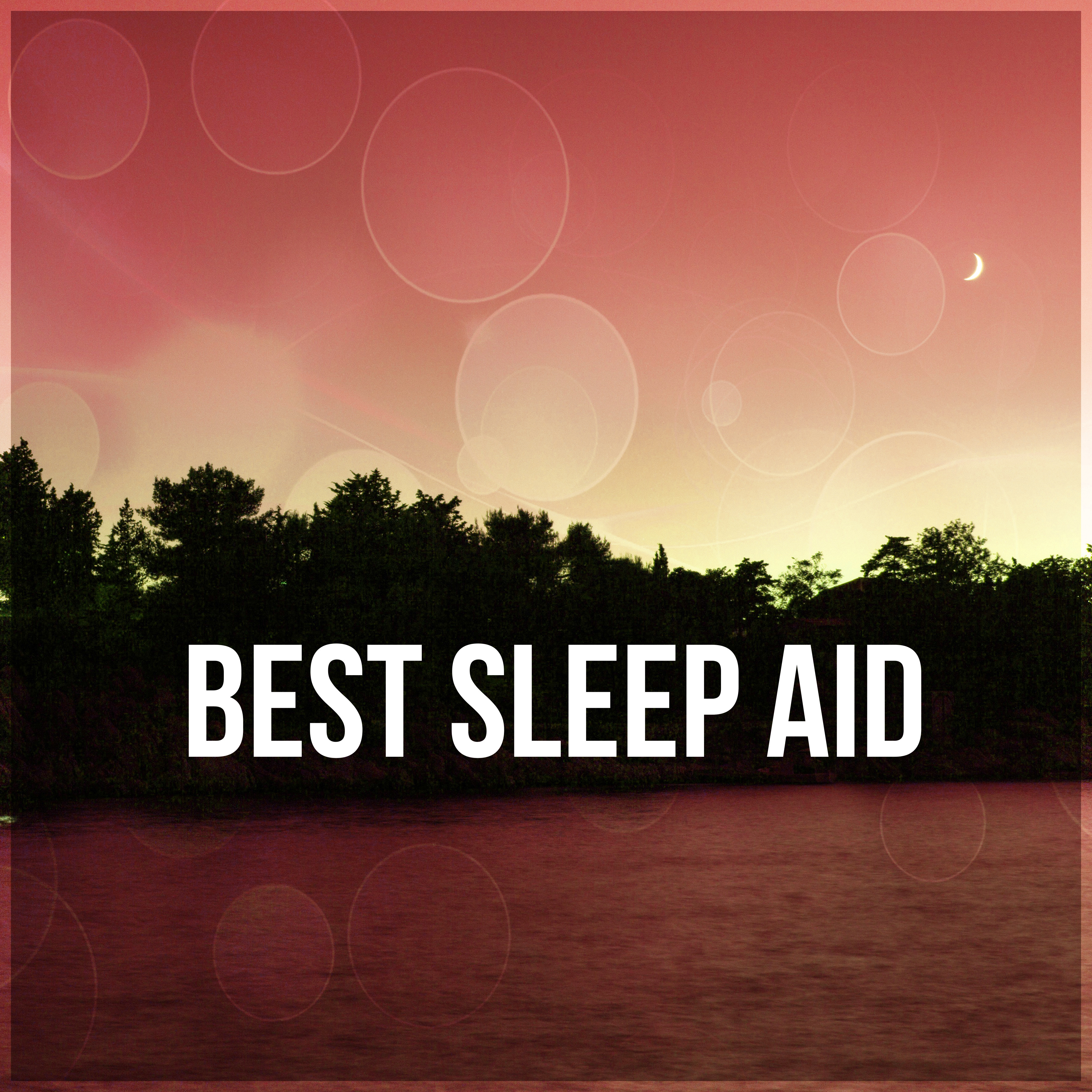 Best Sleep Aid - New Age, Deep Sleep, Sleep Hypnosis, Serenity Lullabies, Sleep Music