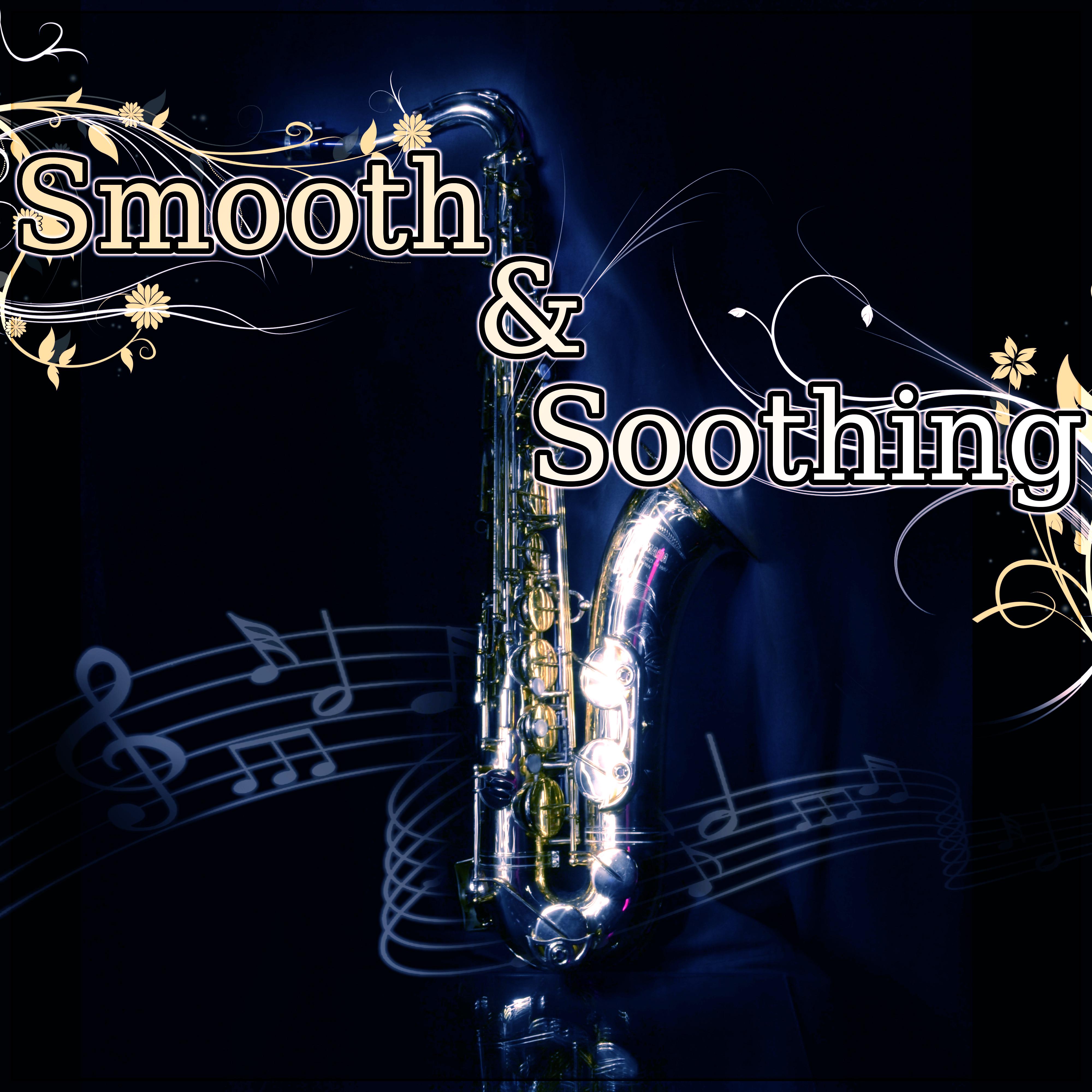 Smooth  Soothing  Soft Background Music, Smooth Music, Mood Music, Cafe Lounge, Cafe Jazz