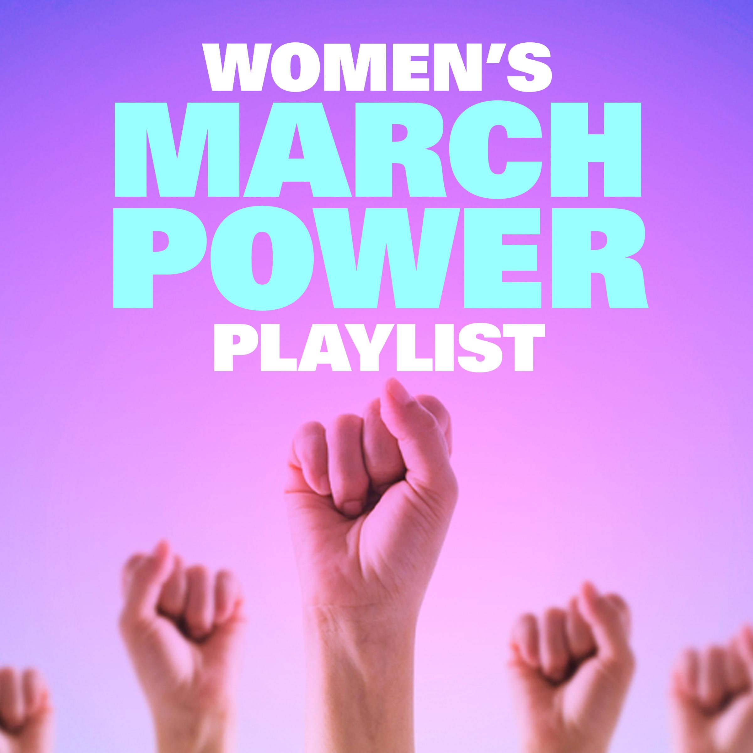 Women's March Power Playlist
