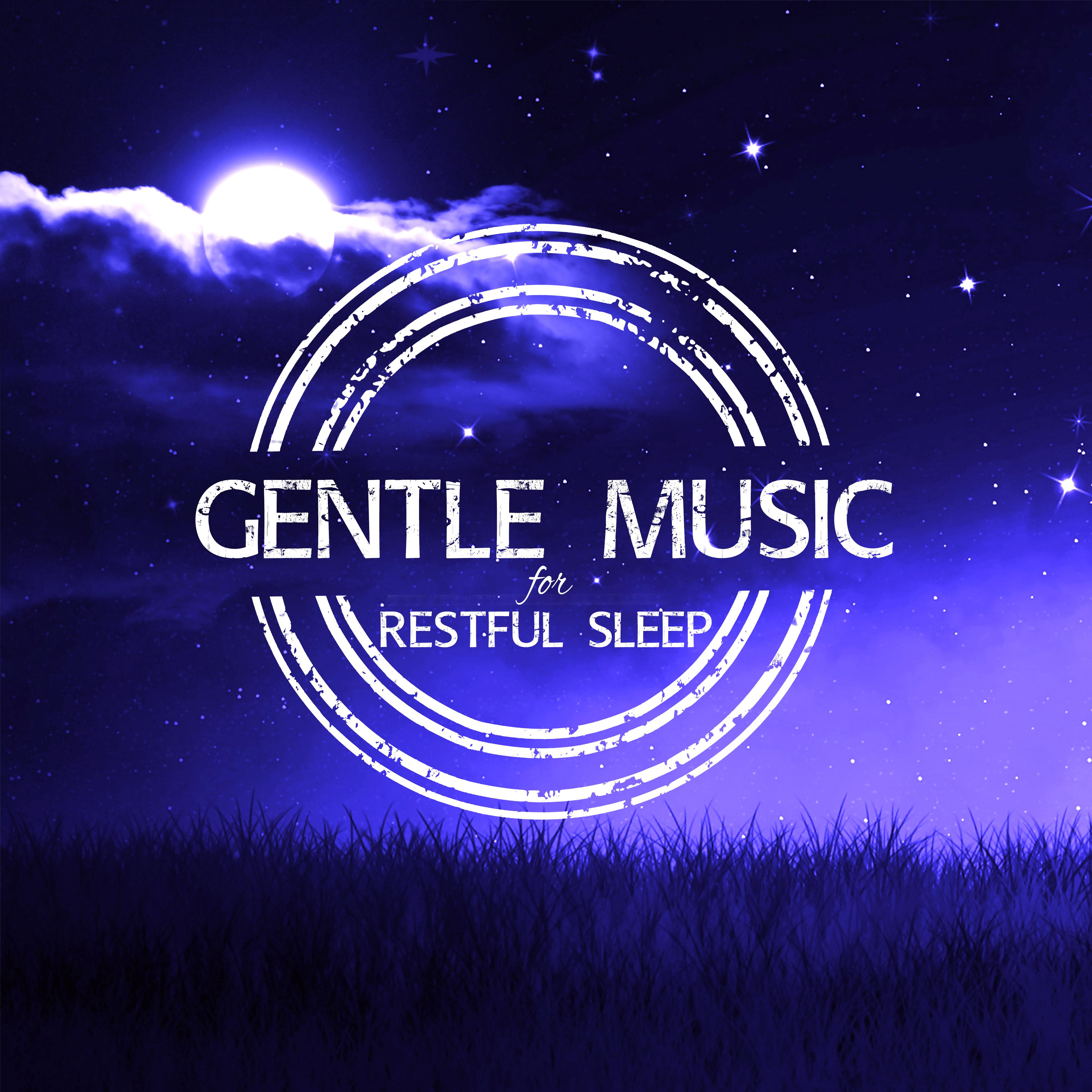 Gentle Music for Restful Sleep - Music for Stress Relief, Therapy Music with Nature Sounds, Mind and Body Harmony, Calming Music, Relaxing Ambient Music