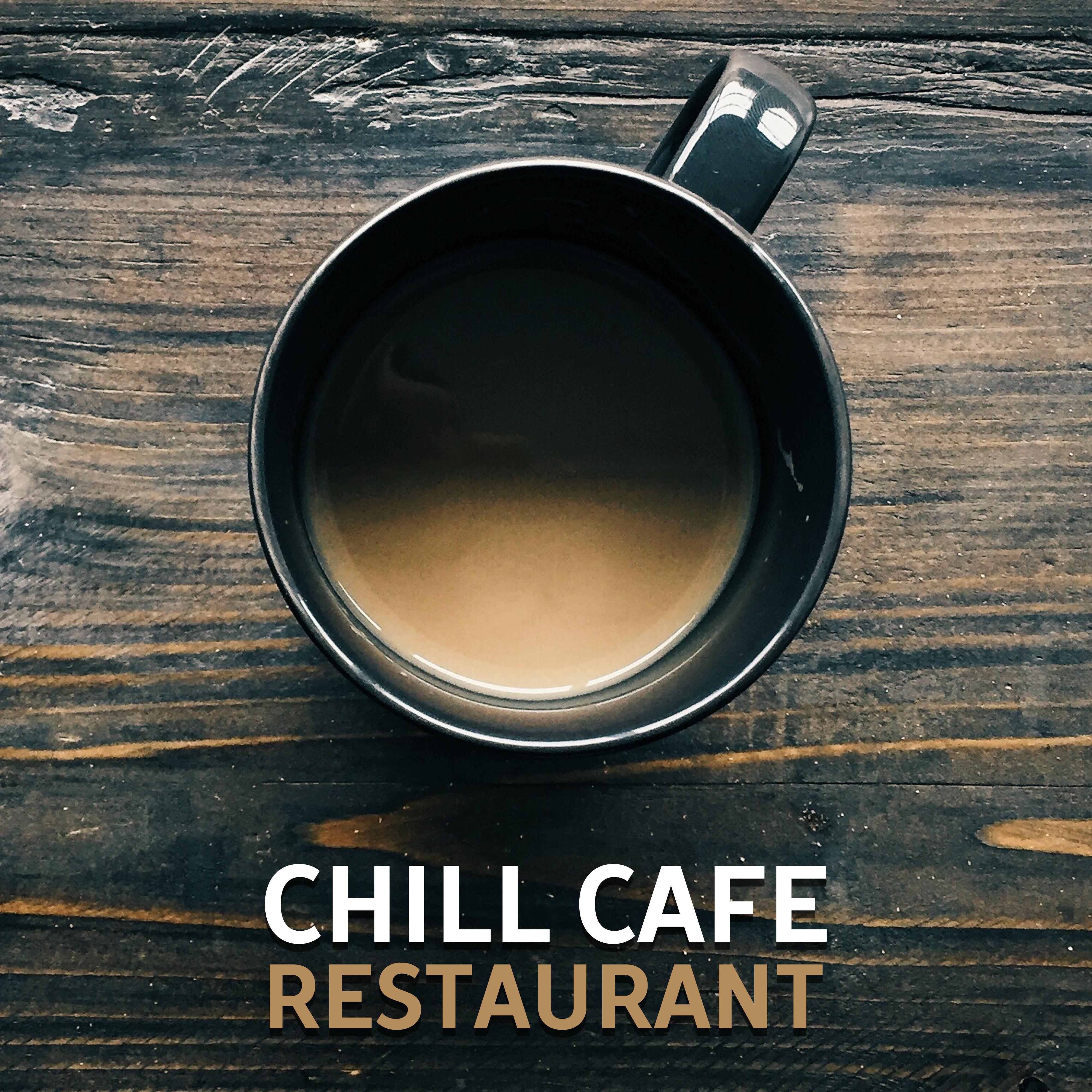 Chill Cafe Restaurant  Easy Listening, Coffee Rest, Music to Calm Down