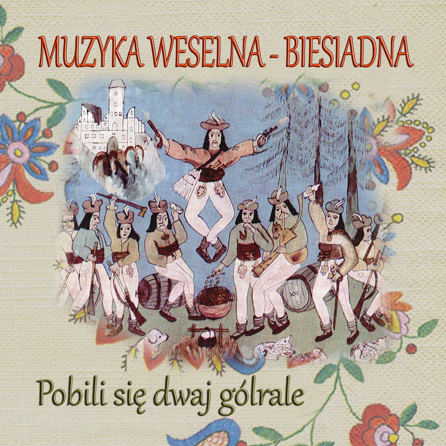 Muzyka Weselna  Biesiadna Pobili Sie Dwaj Go rale