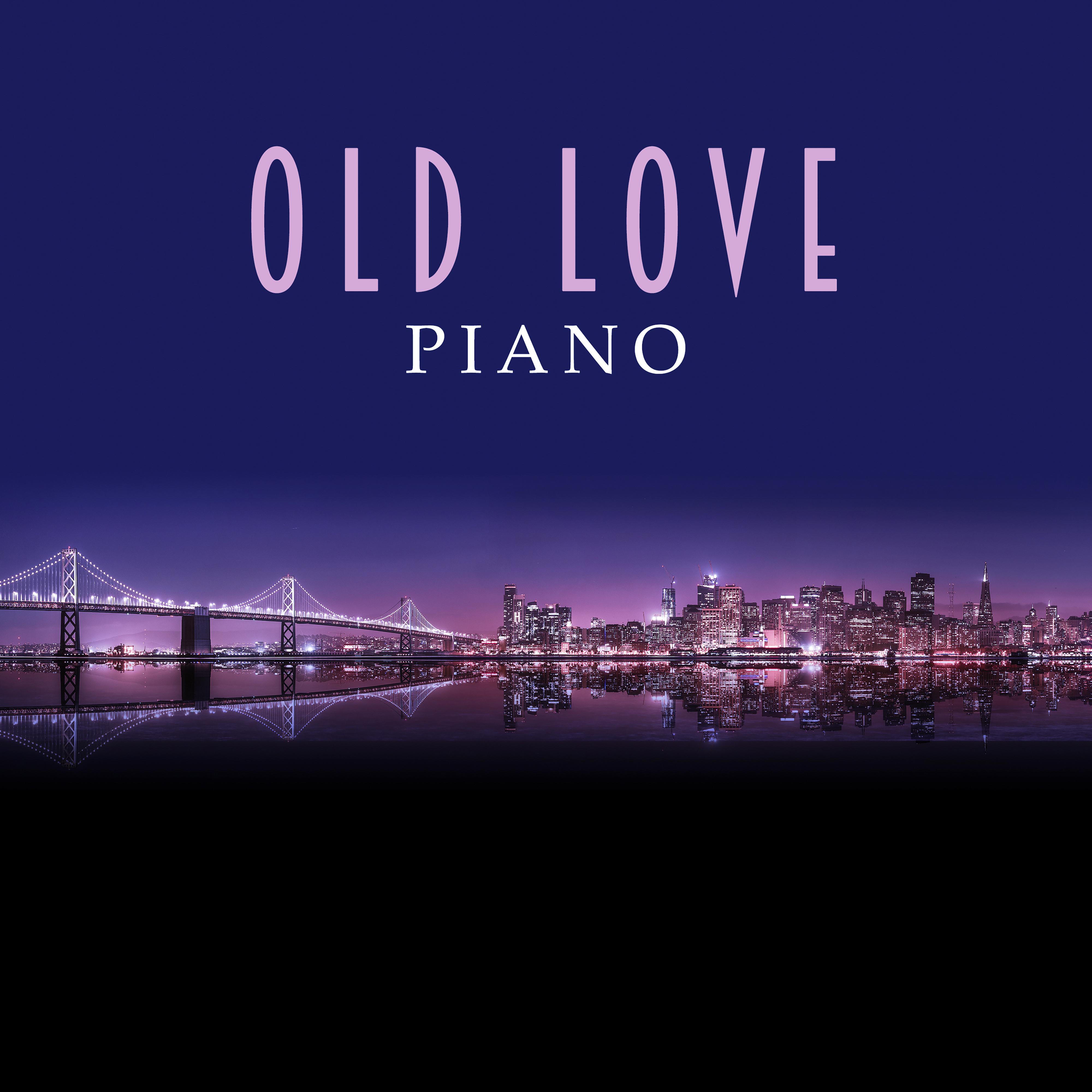 Old Love Piano  Calming Piano Sounds, Instrumental Jazz, Ambient Lounge Jazz Session, Relaxing Evening