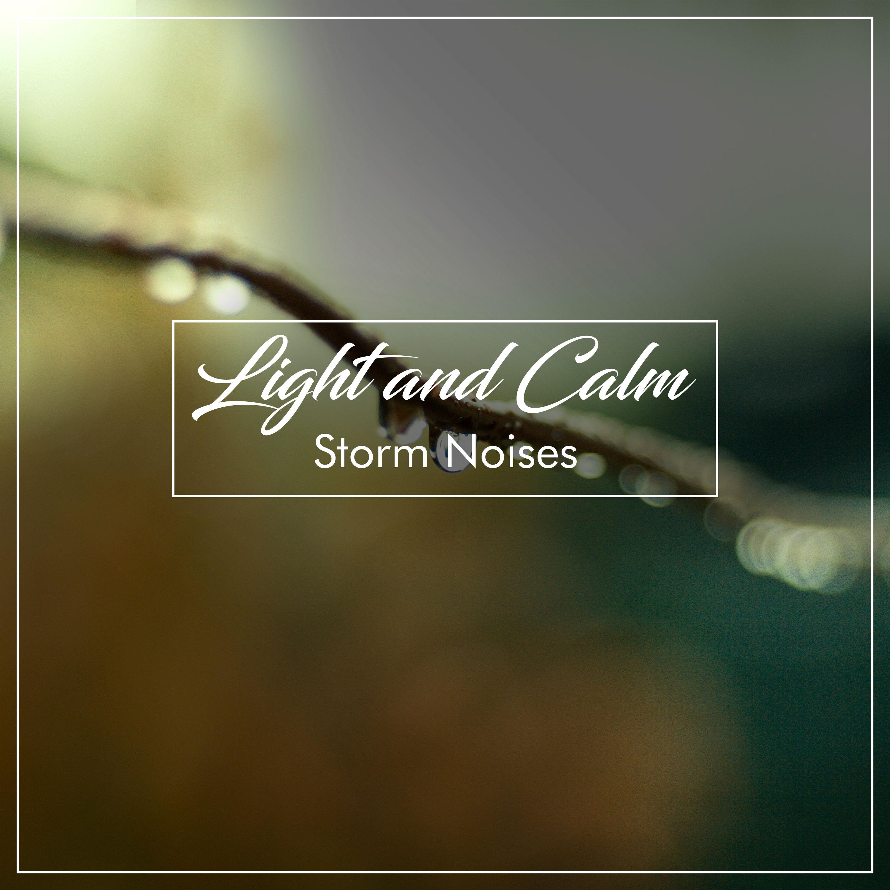 #11 Light and Calm Storm Noises