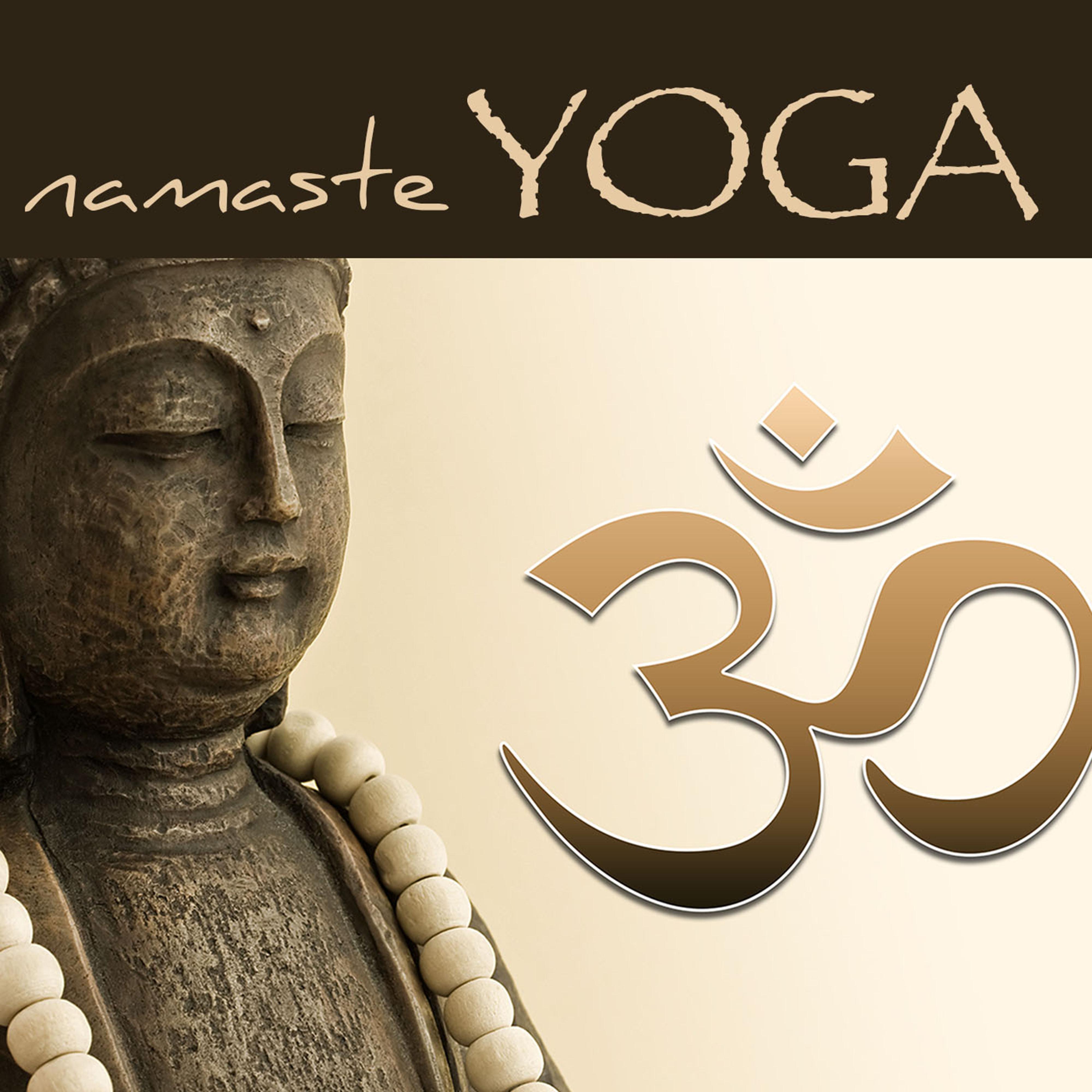 Namaste Yoga  Healing Zen Music for Yoga, Relaxation, Reiki, Tai Chi  Mindfulness Meditation