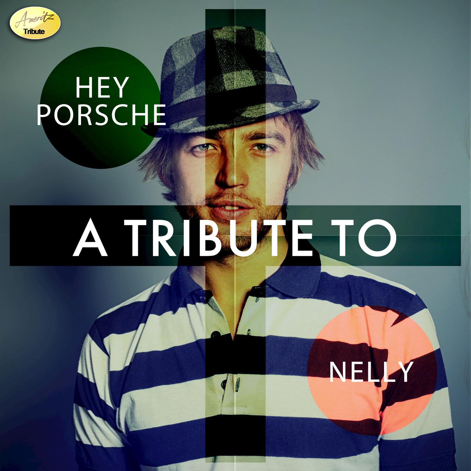 Hey Porsche- A Tribute to Nelly