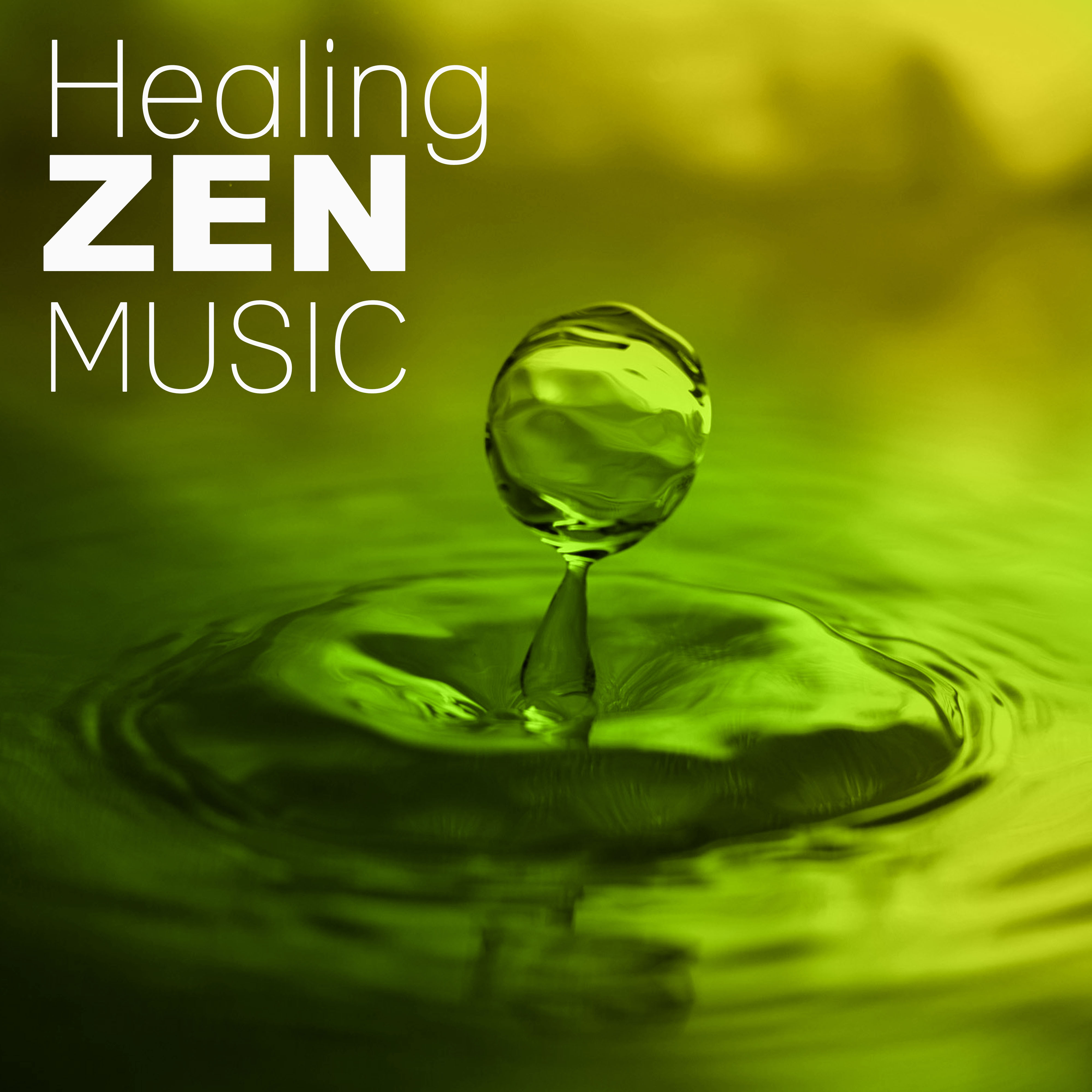Healing Zen Music - Yoga Music, Meditation Relaxation, Nature Sounds, New Age Instrumental, Spa, Massage and Well Being