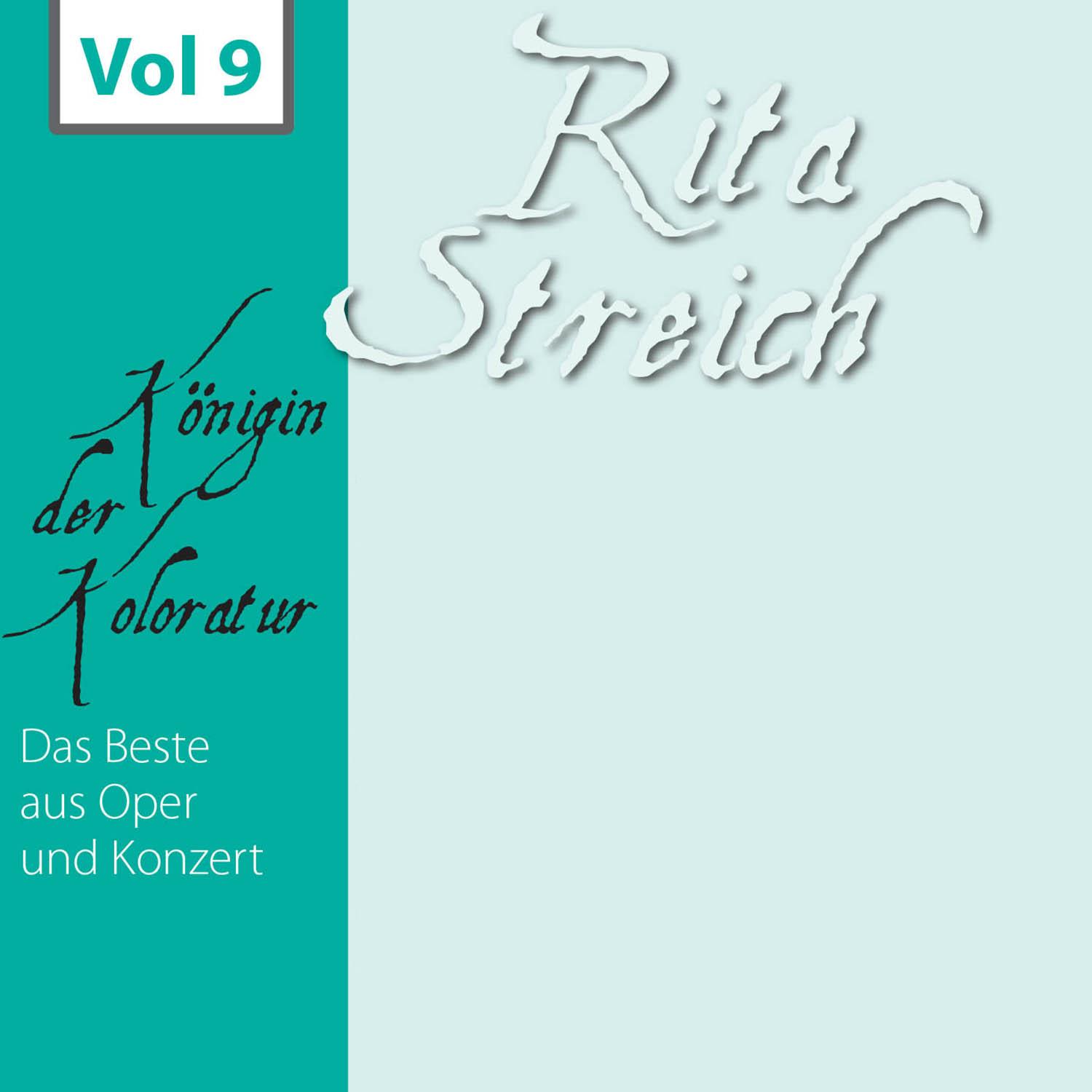 Rita Streich  K nigin der Koloratur, Vol. 9