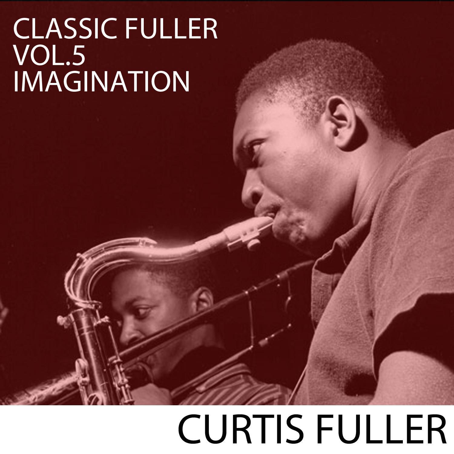 Classic Fuller, Vol. 5: Imagination