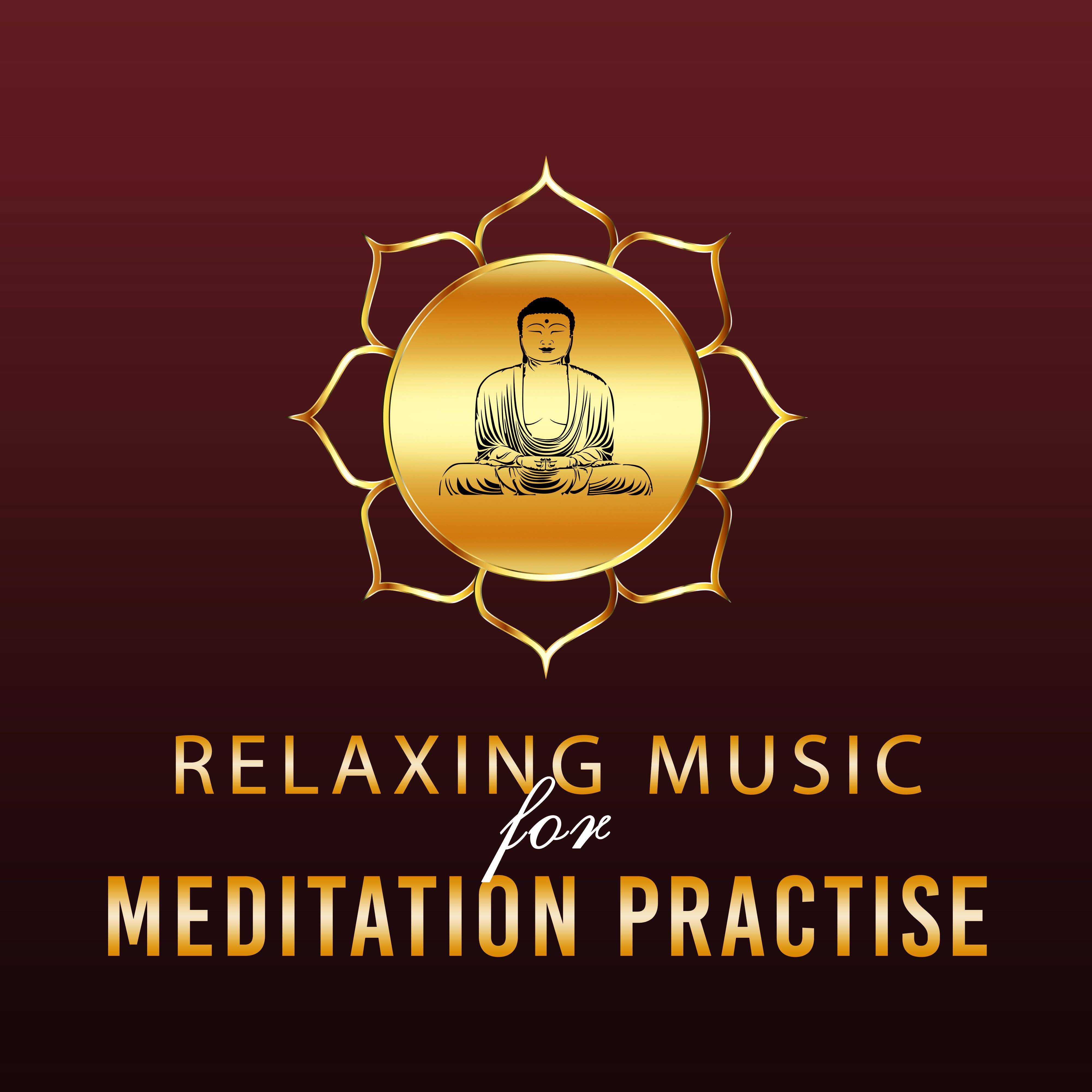 Relaxing Music for Meditation Practise  Peaceful Songs of Nature, Music for Meditation Yoga, Relaxation, Instrumental New Age
