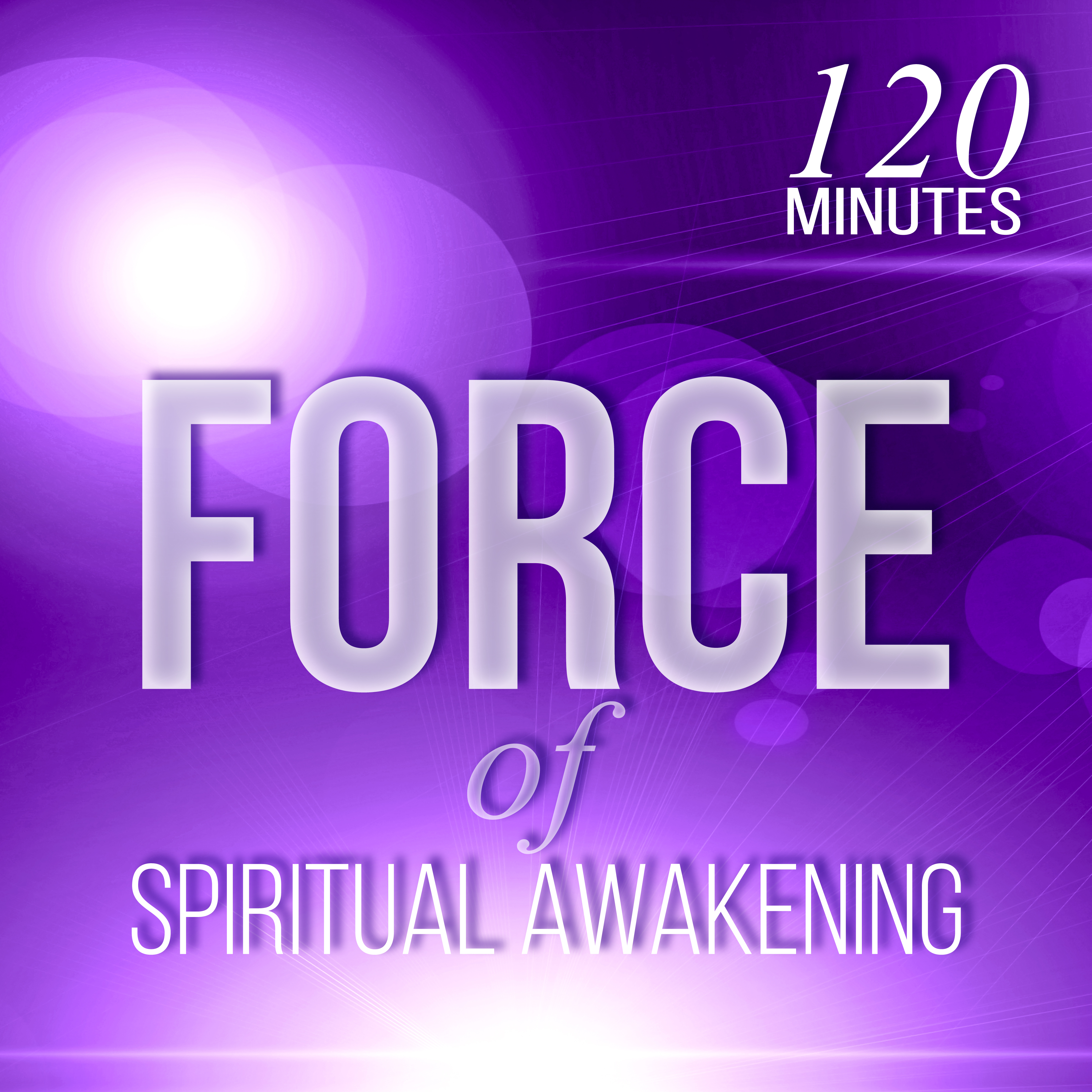 Force of Spiritual Awakening  120 Minutes Best Relaxing Music for Mindfulness Meditation Training