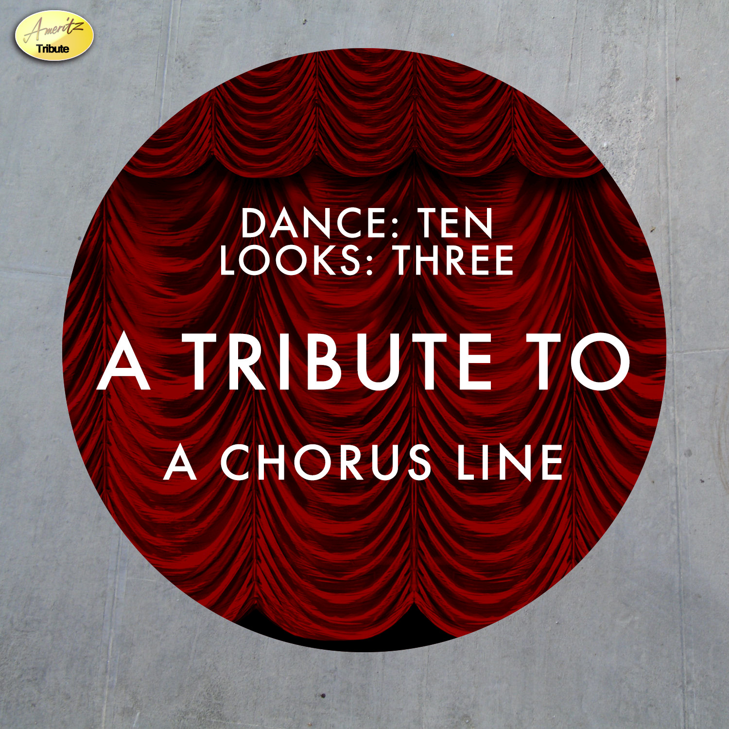Dance: Ten; Looks: Three  - A Tribute to a Chorus Line