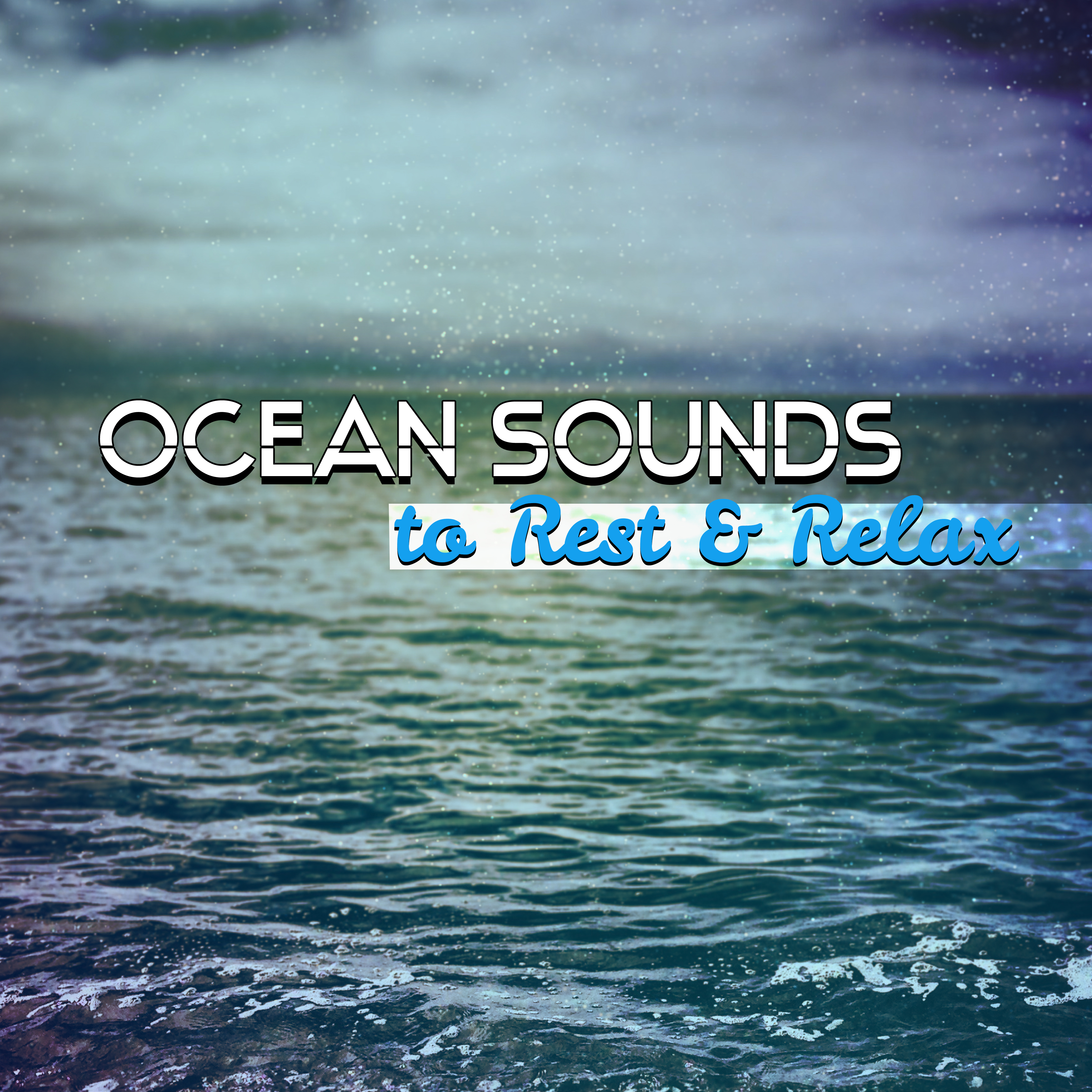 Ocean Sounds to Rest  Relax  Soothing Nature Waves, Inner Harmony, Self Improvement, Healing Water