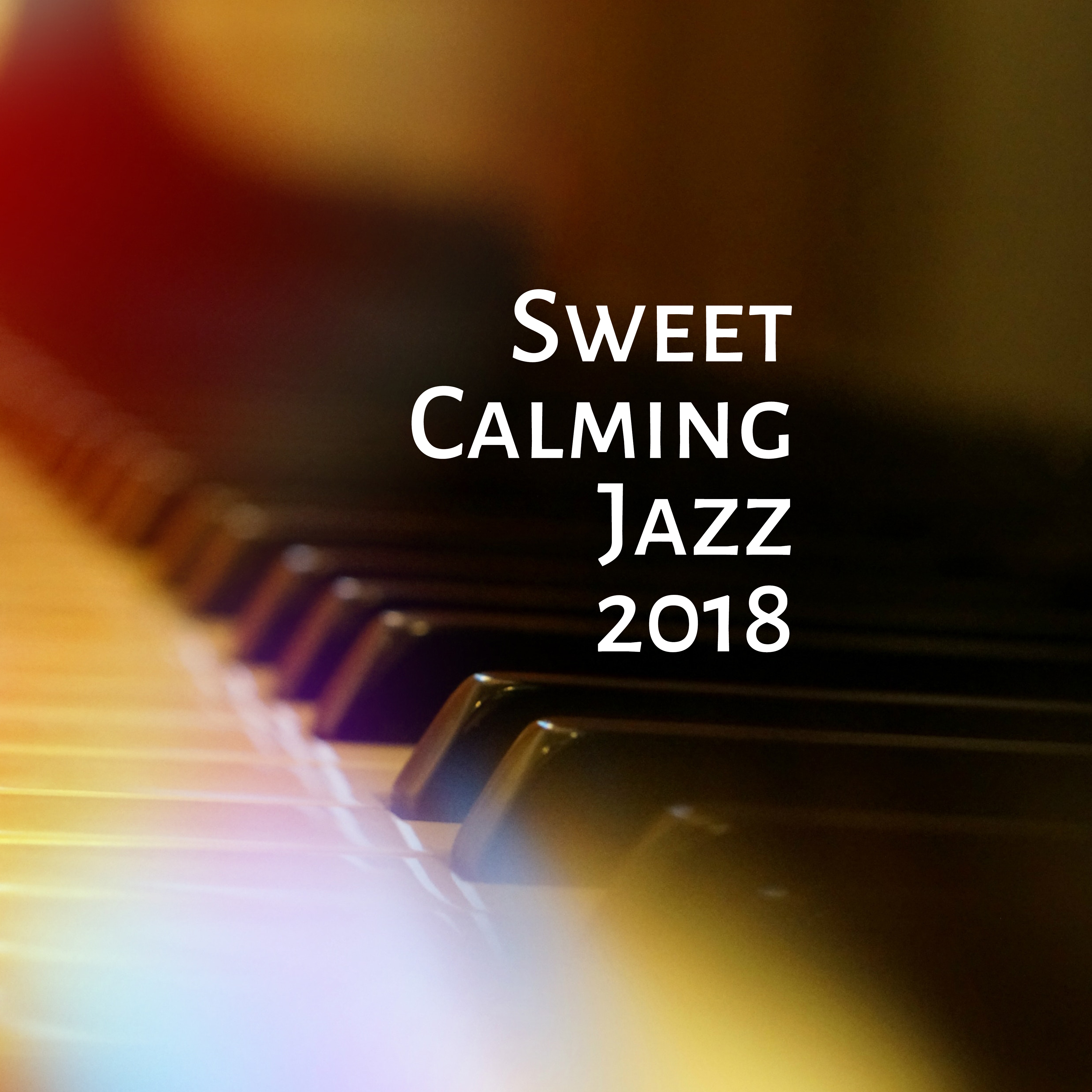 Sweet Calming Jazz 2018