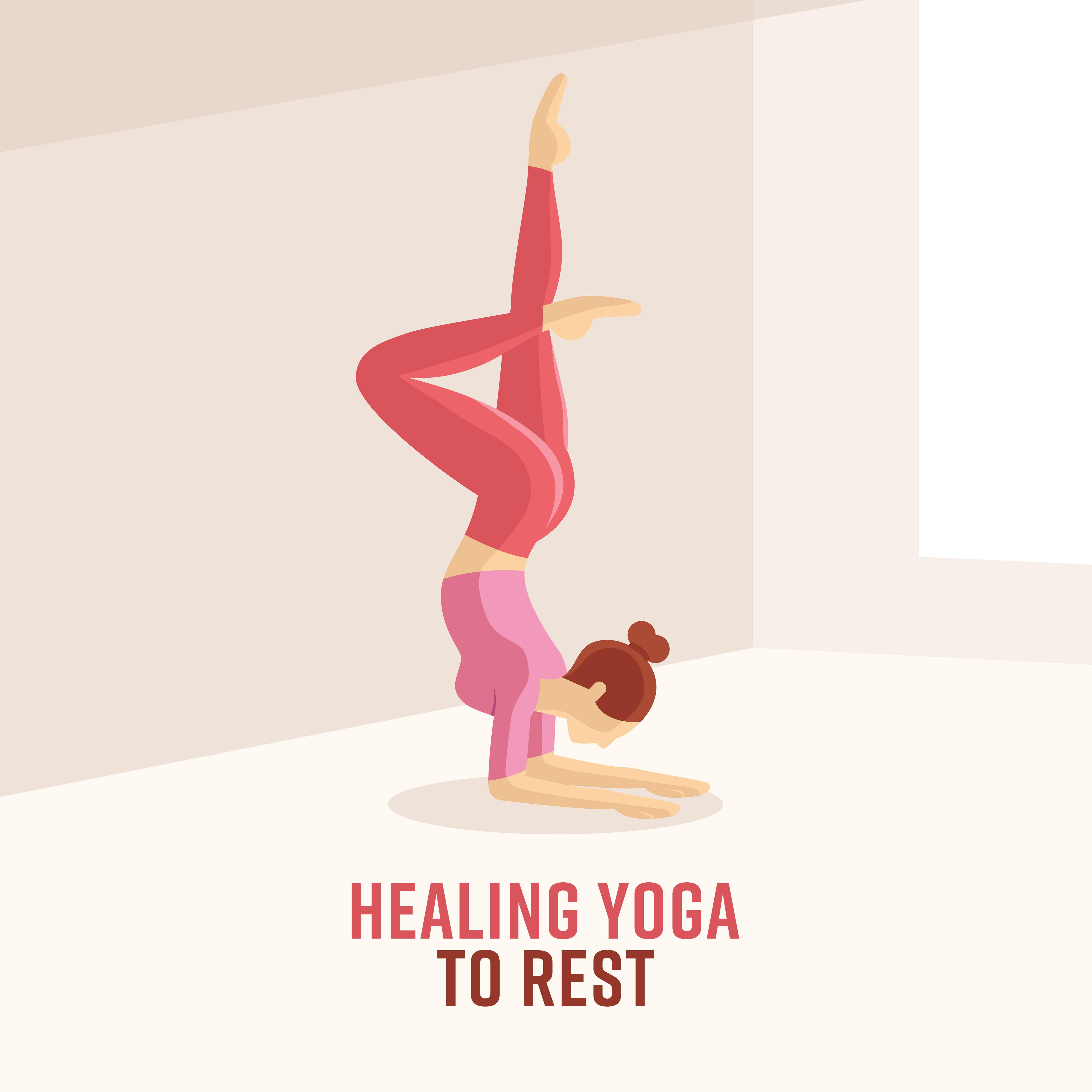 Healing Yoga to Rest