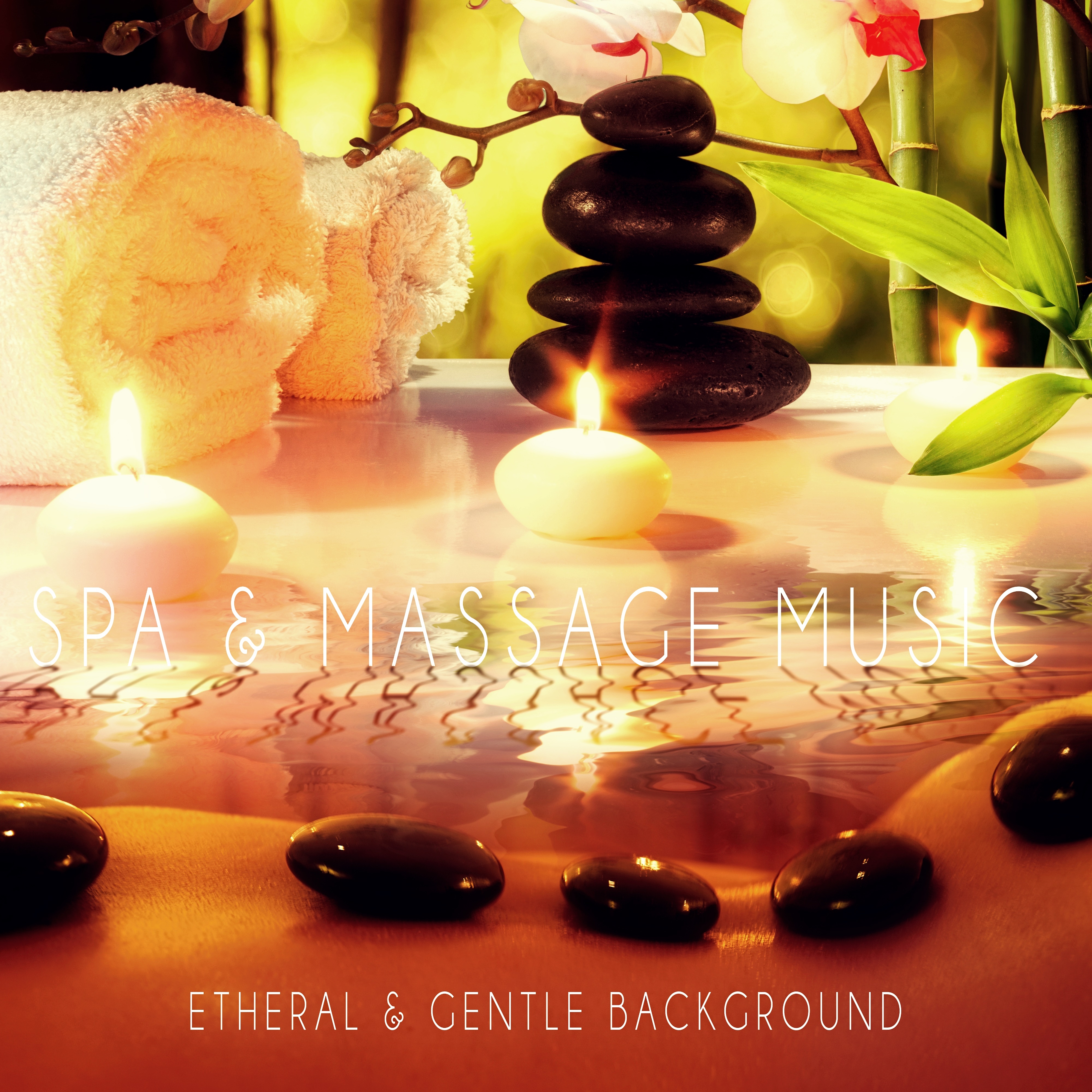 Top 30 SPA & Massage Music - Ethereal and Gentle Background Music with Nature Sounds for Reflexology, Shiatsu and Acupressure, Healing by Touch, Mindfulness Meditation and Relaxation