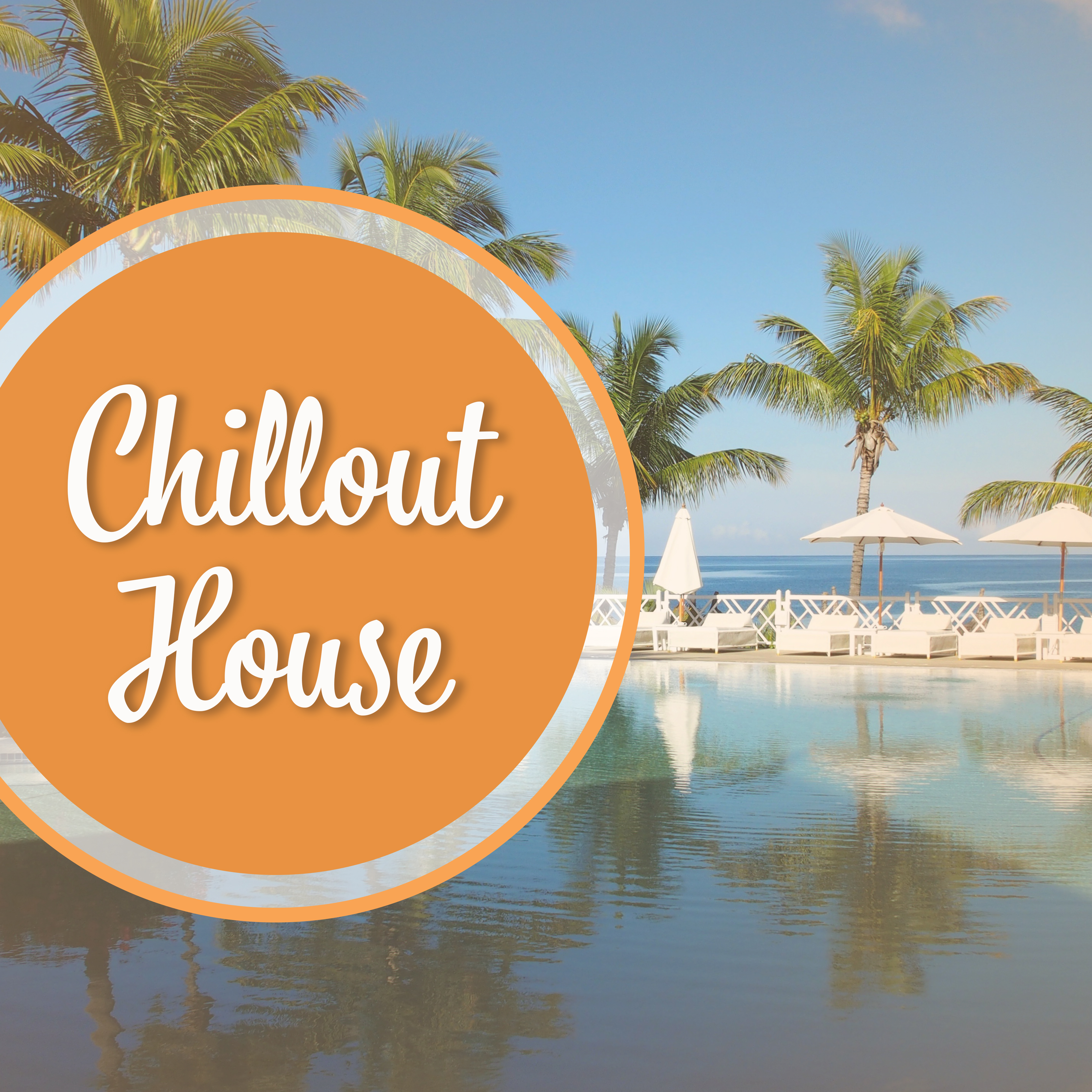 Chillout House  Summer Lounge 2017, Chil Out Music, Dance Party, Ibiza, Relax