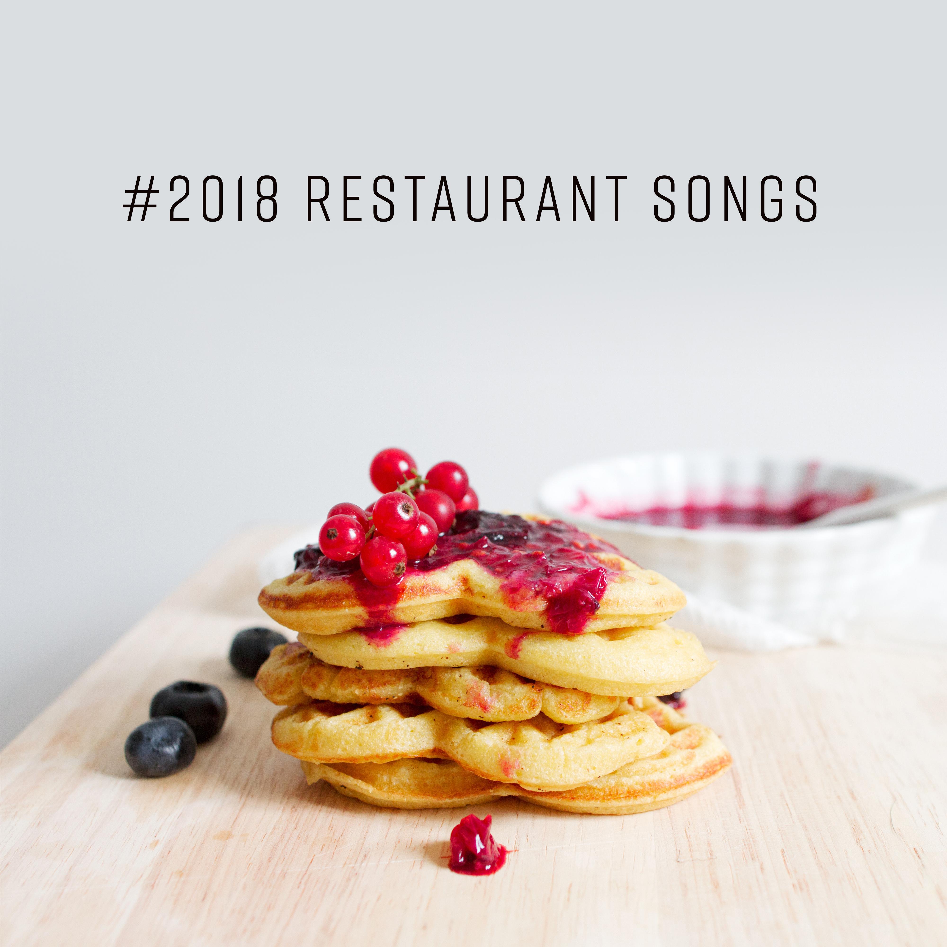 #2018 Restaurant Songs