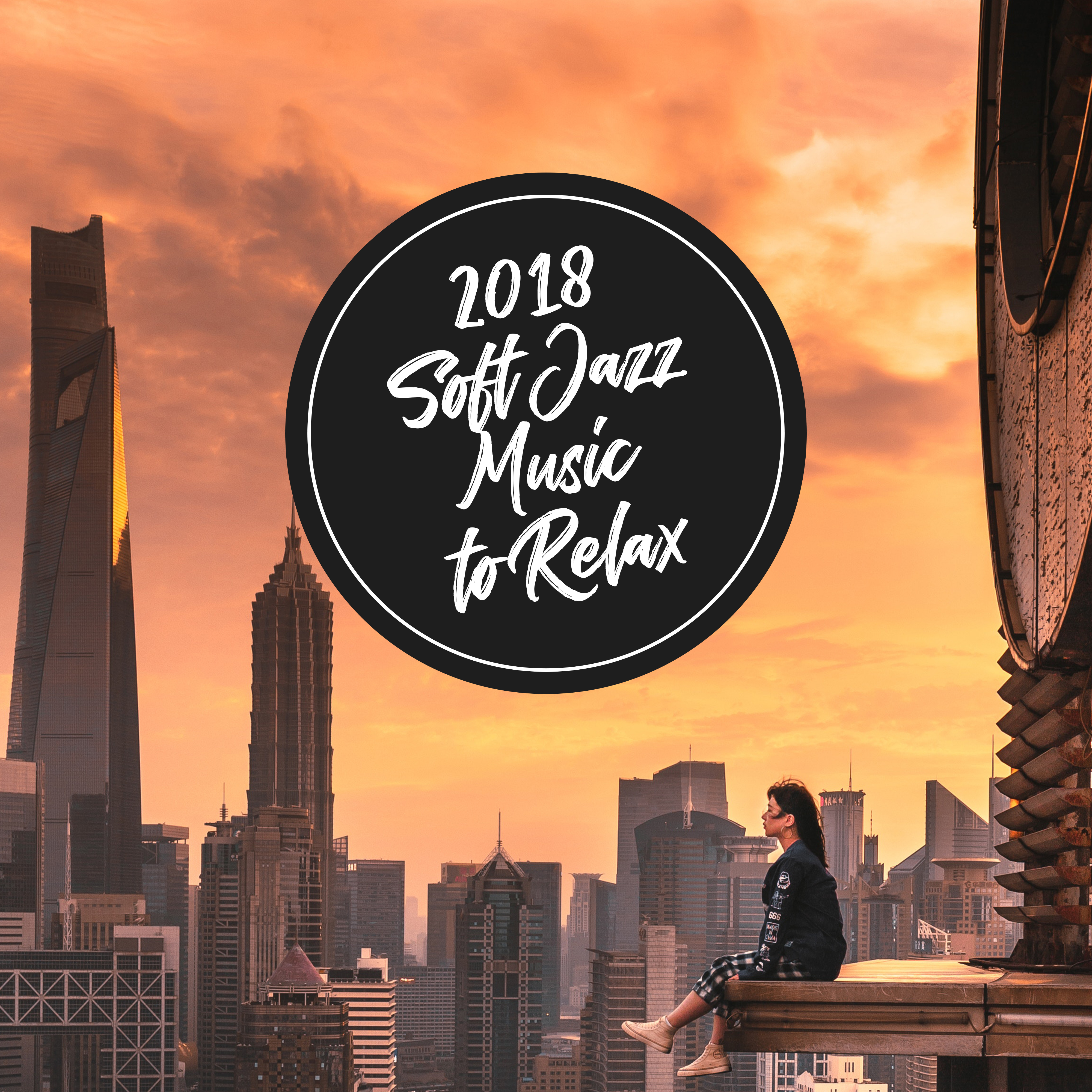 2018 Soft Jazz Music to Relax