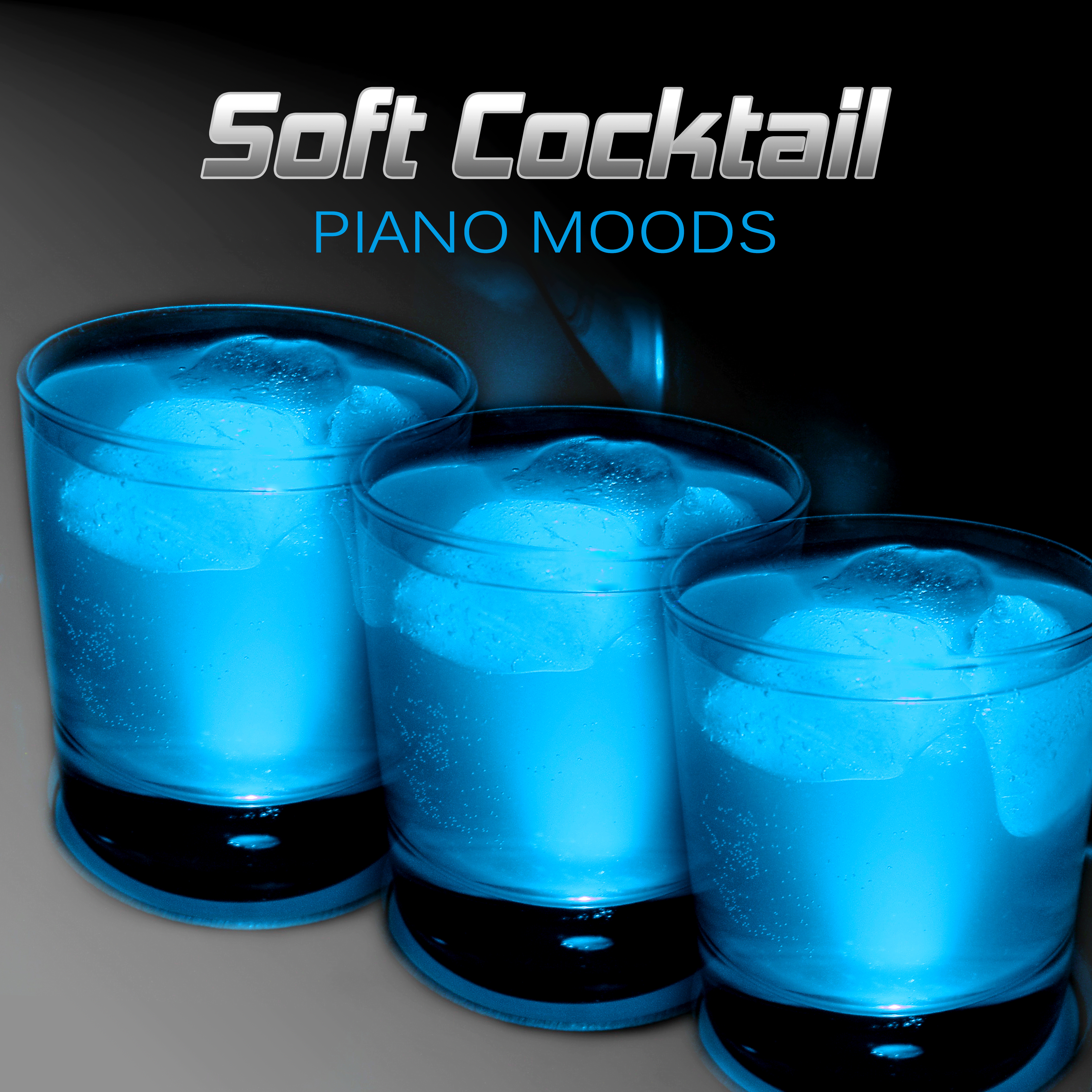 Soft Cocktail Piano Moods  Relaxing Dinner Party, Soothing Piano Music, Sensual Chill Grooves, Easy Listening for Party Drinks, Piano Jazz Songs