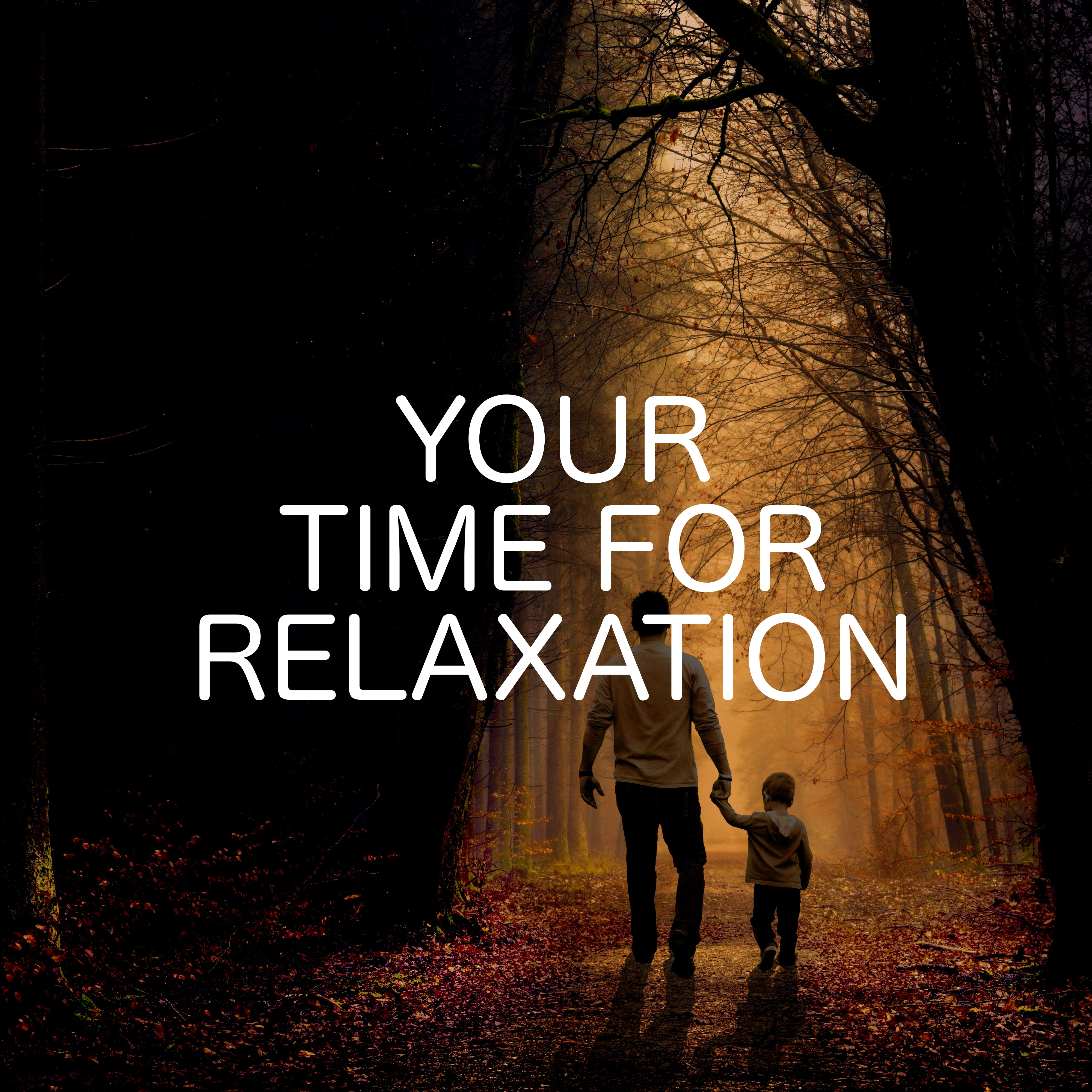 Your Time For Relaxation