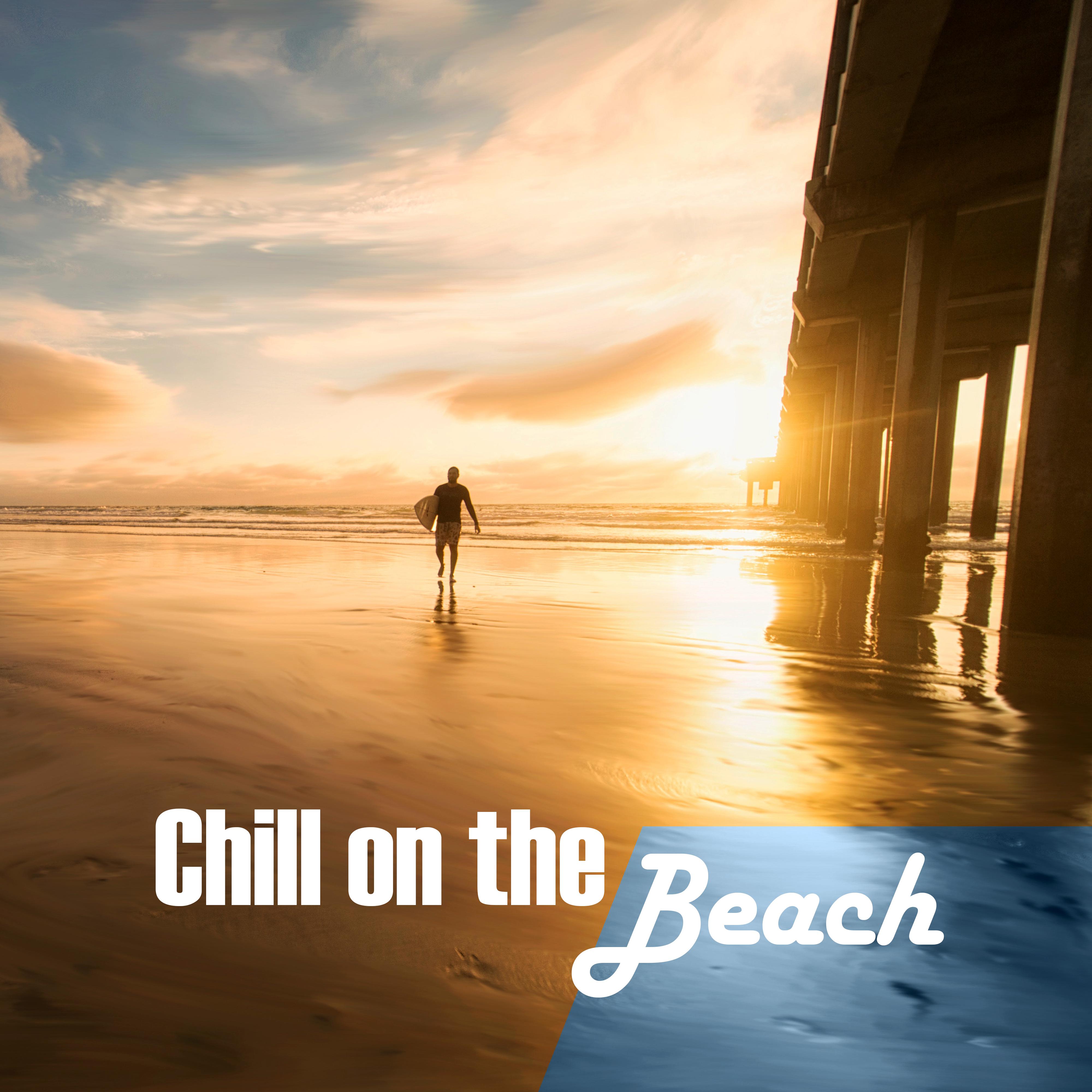 Chill on the Beach  Soothing Sounds for Relaxation, Ibiza Lounge, Calm Down, Sea Waves, Peaceful Mind