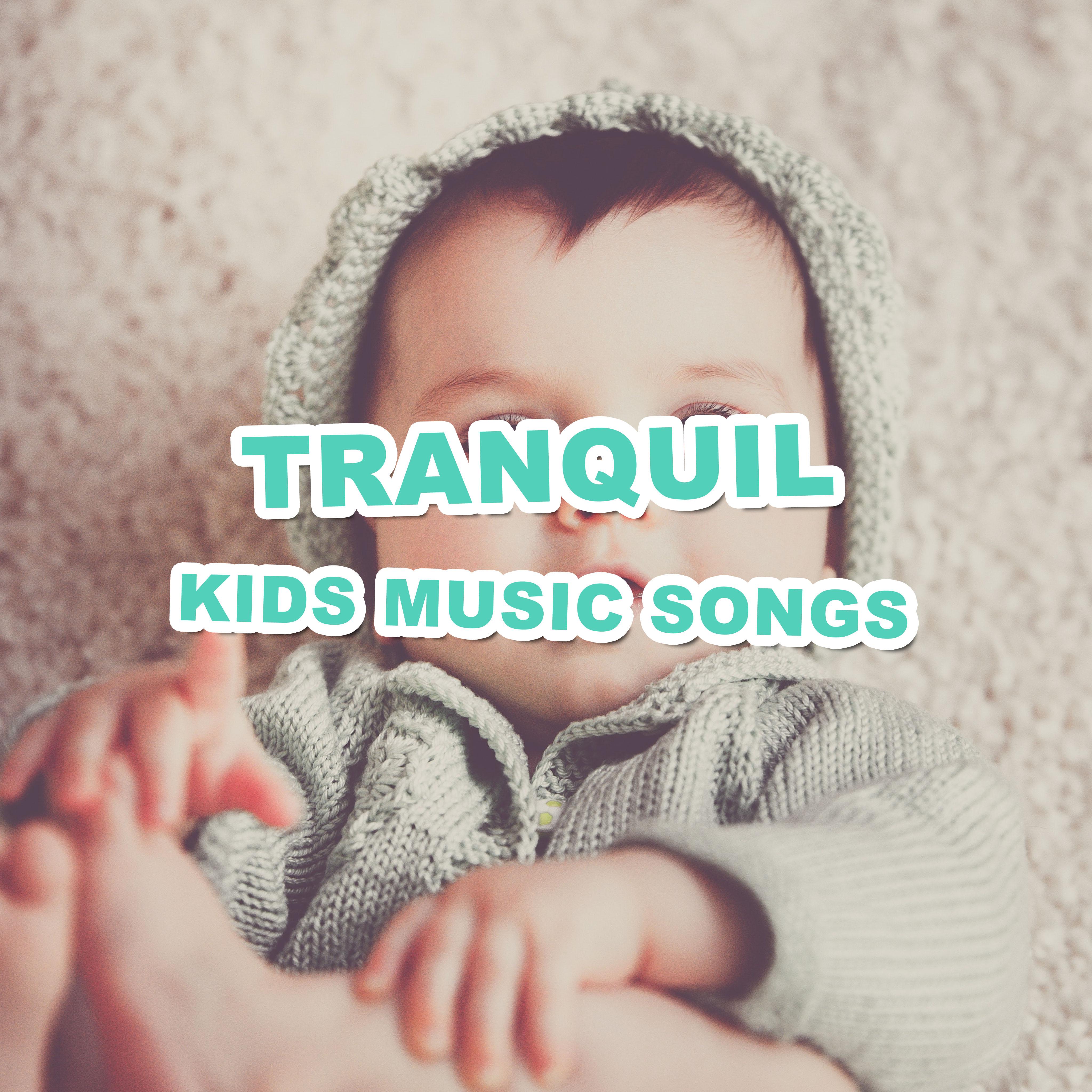 #13 Tranquil Kids Music Songs