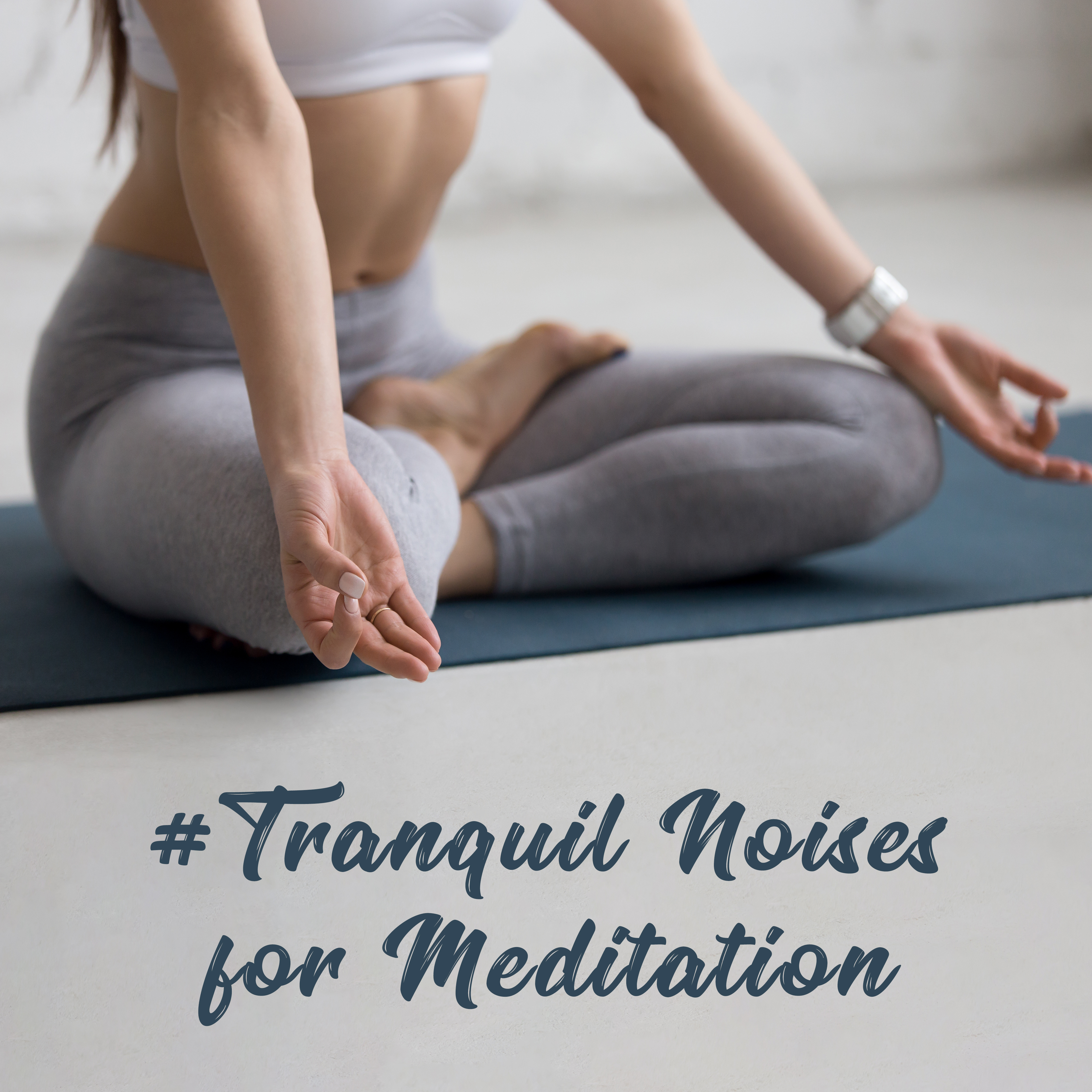 #Tranquil Noises for Meditation