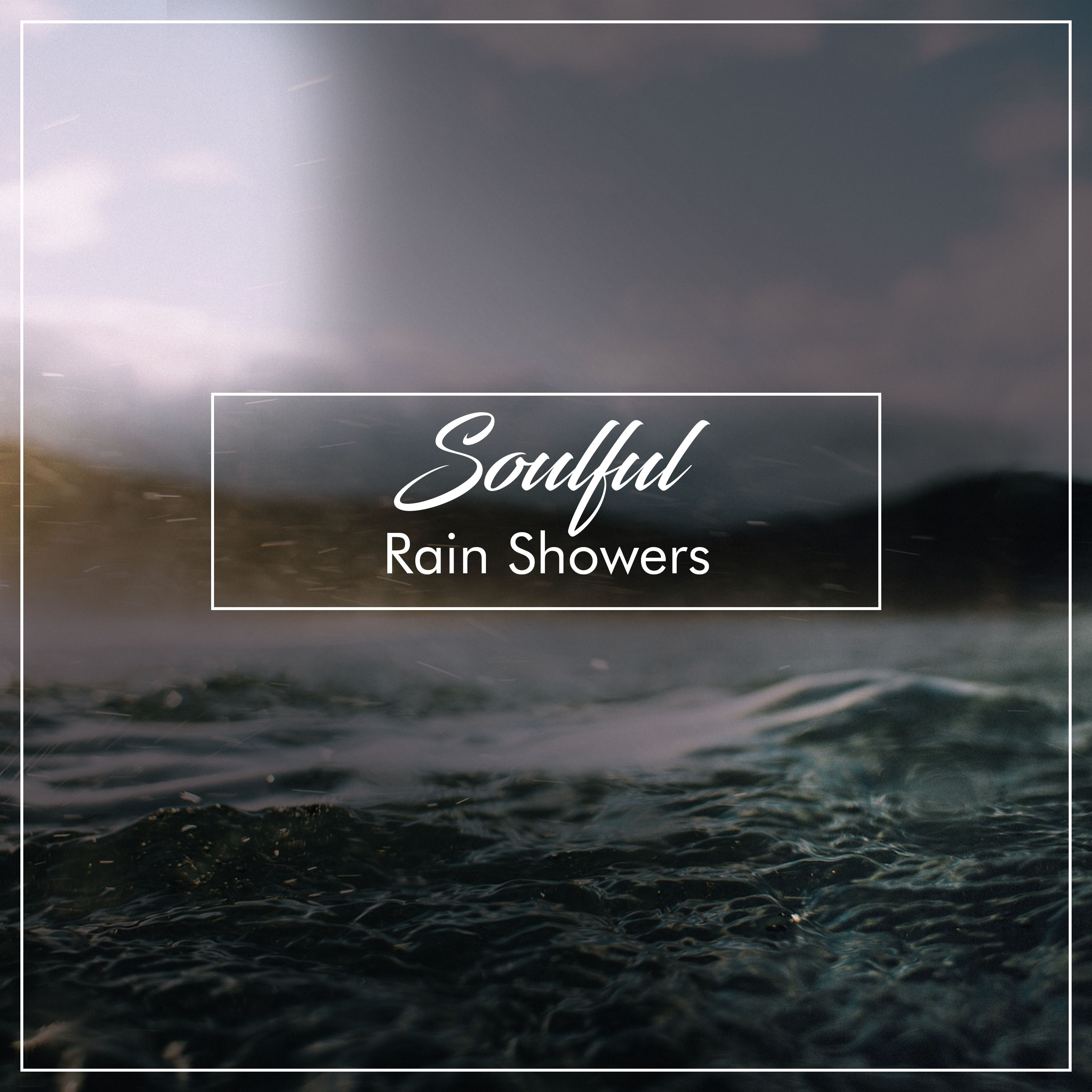 #20 Soulful Rain Showers