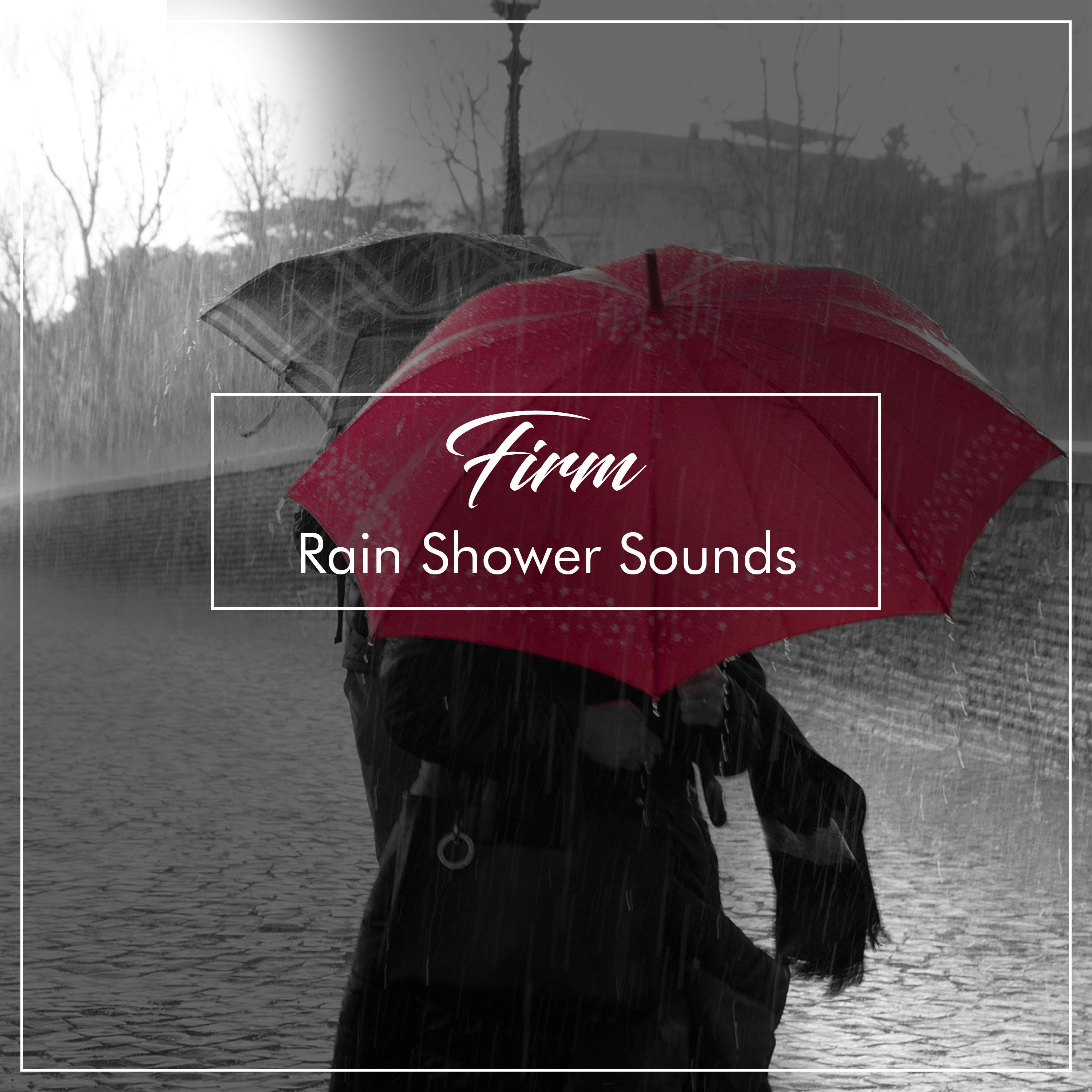 #14 Firm Rain Shower Sounds