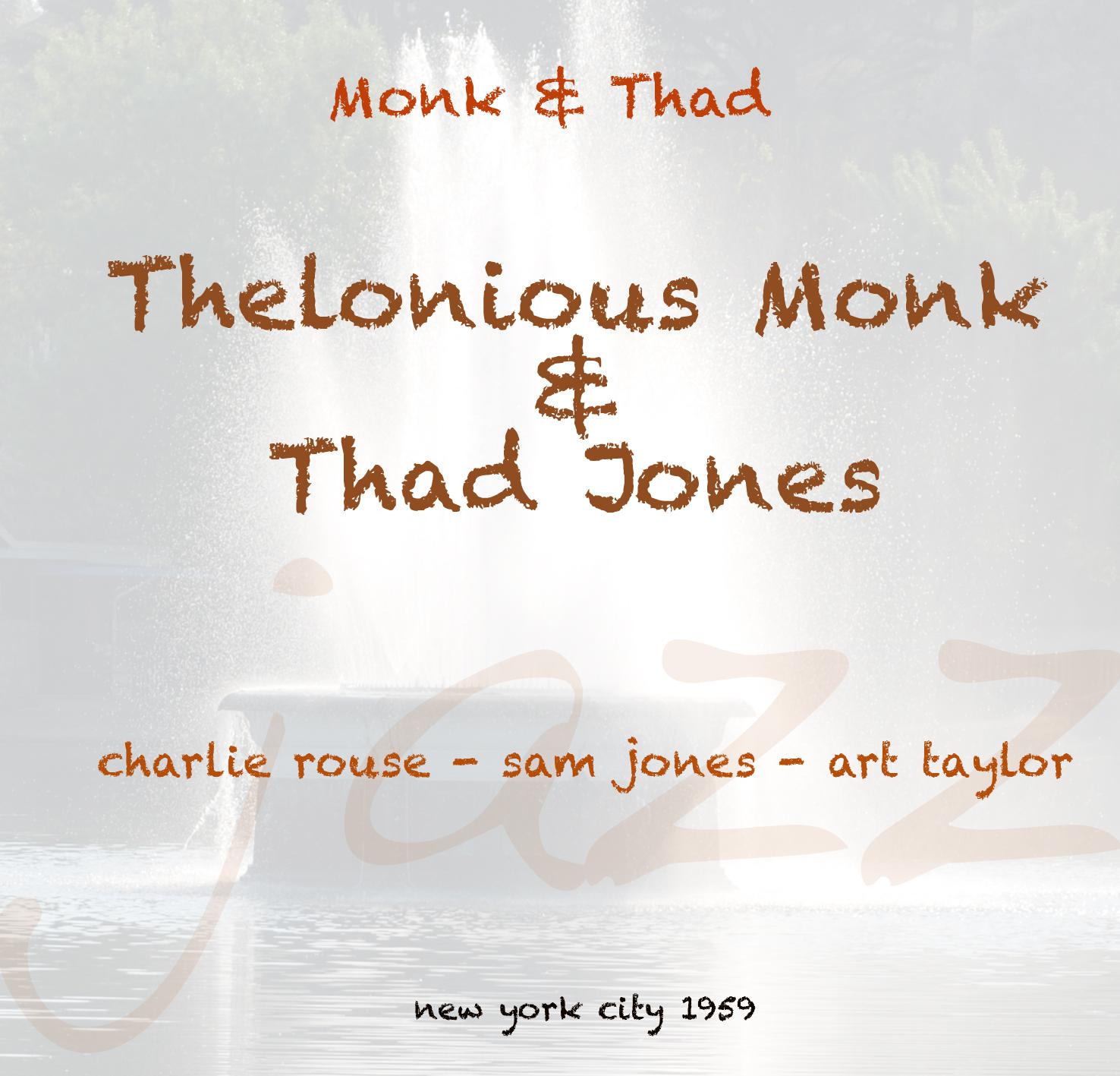 Monk & Thad
