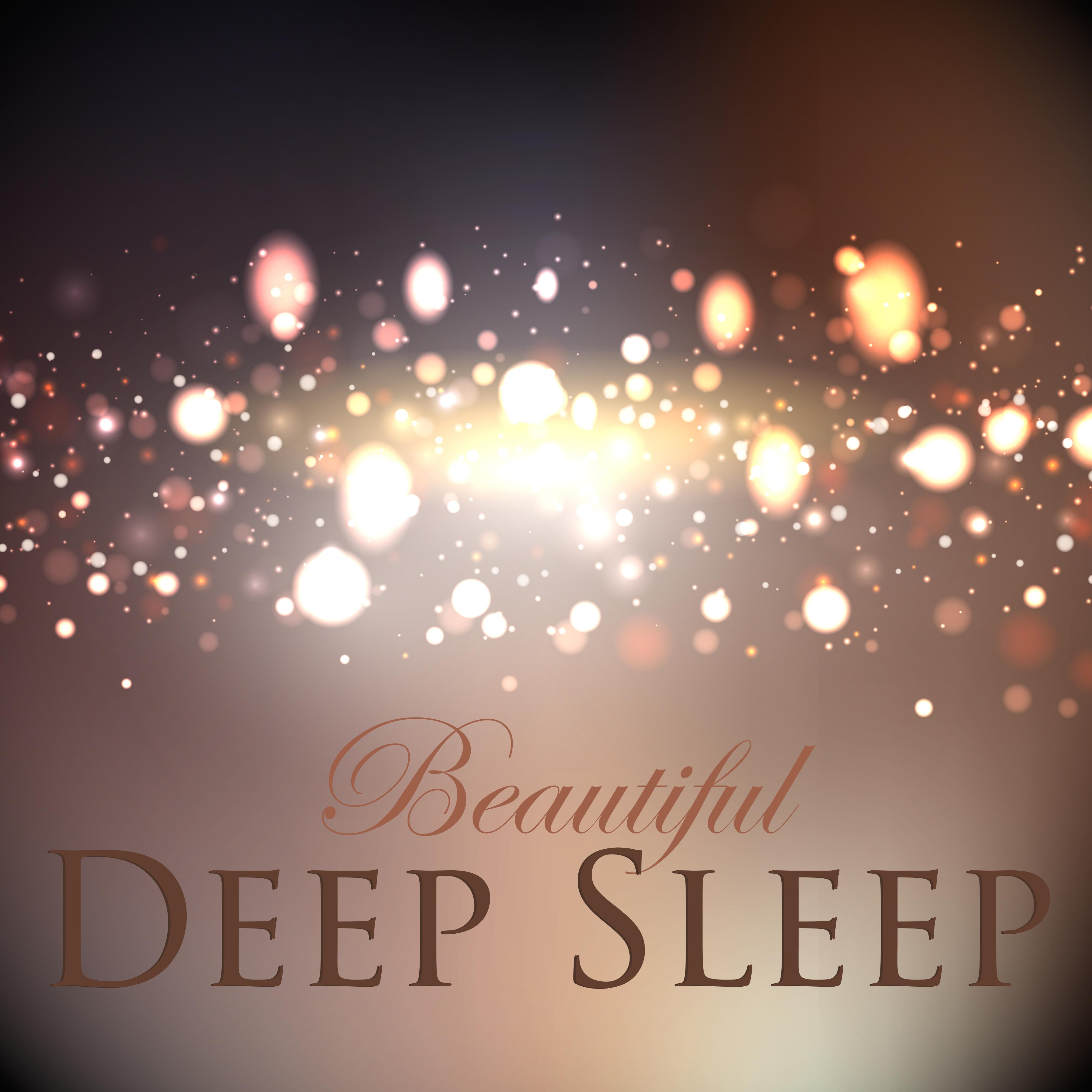 Beautiful Deep Sleep - Sleeping Music for Falling Asleep and Relax