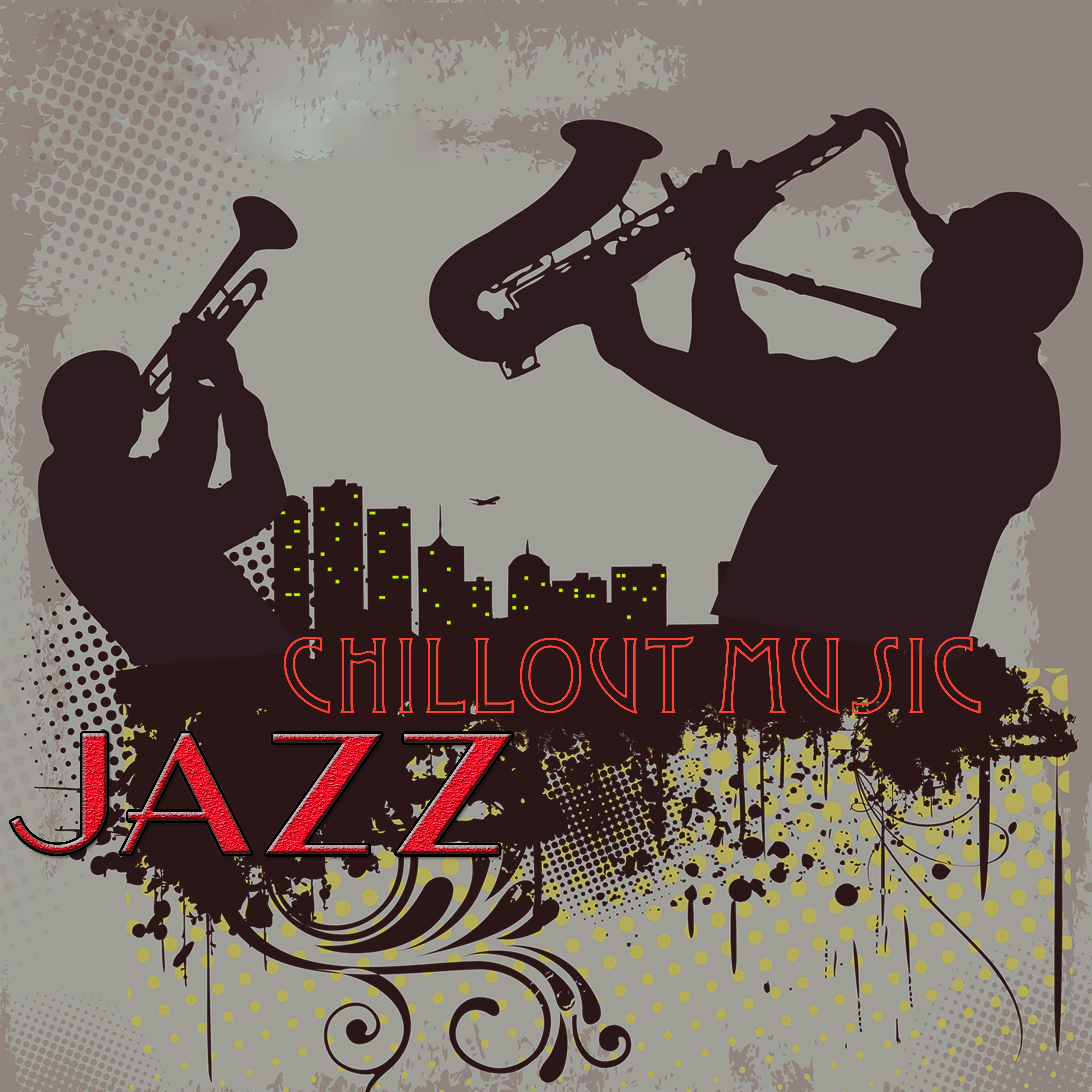 Jazz Chillout Music  Piano  Smooth Jazz Instrumental Music Chillax Relaxation