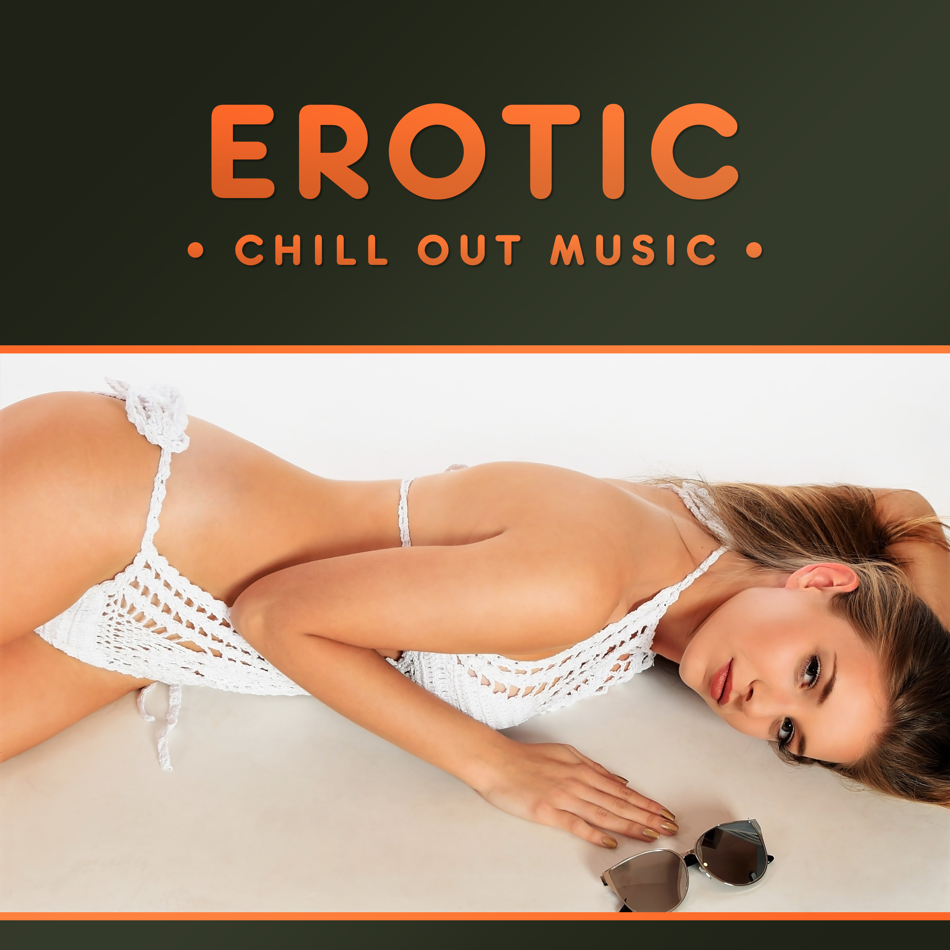 Erotic Chill Out Music  Soft Chill for Summer Lovers, Holiday Romance, Beach Lounge,  Dance