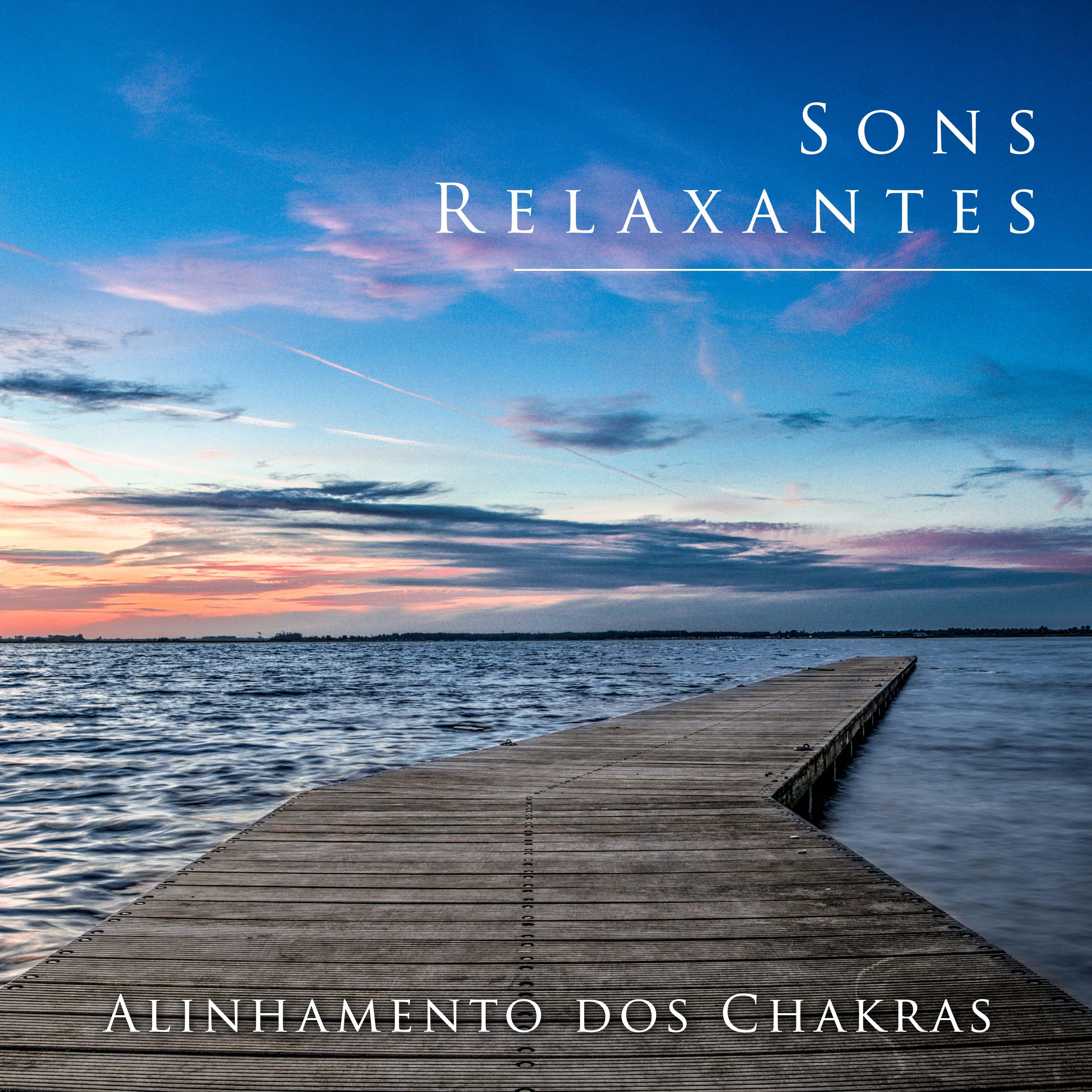 Sons Relaxantes - Alinhamento dos Chakras