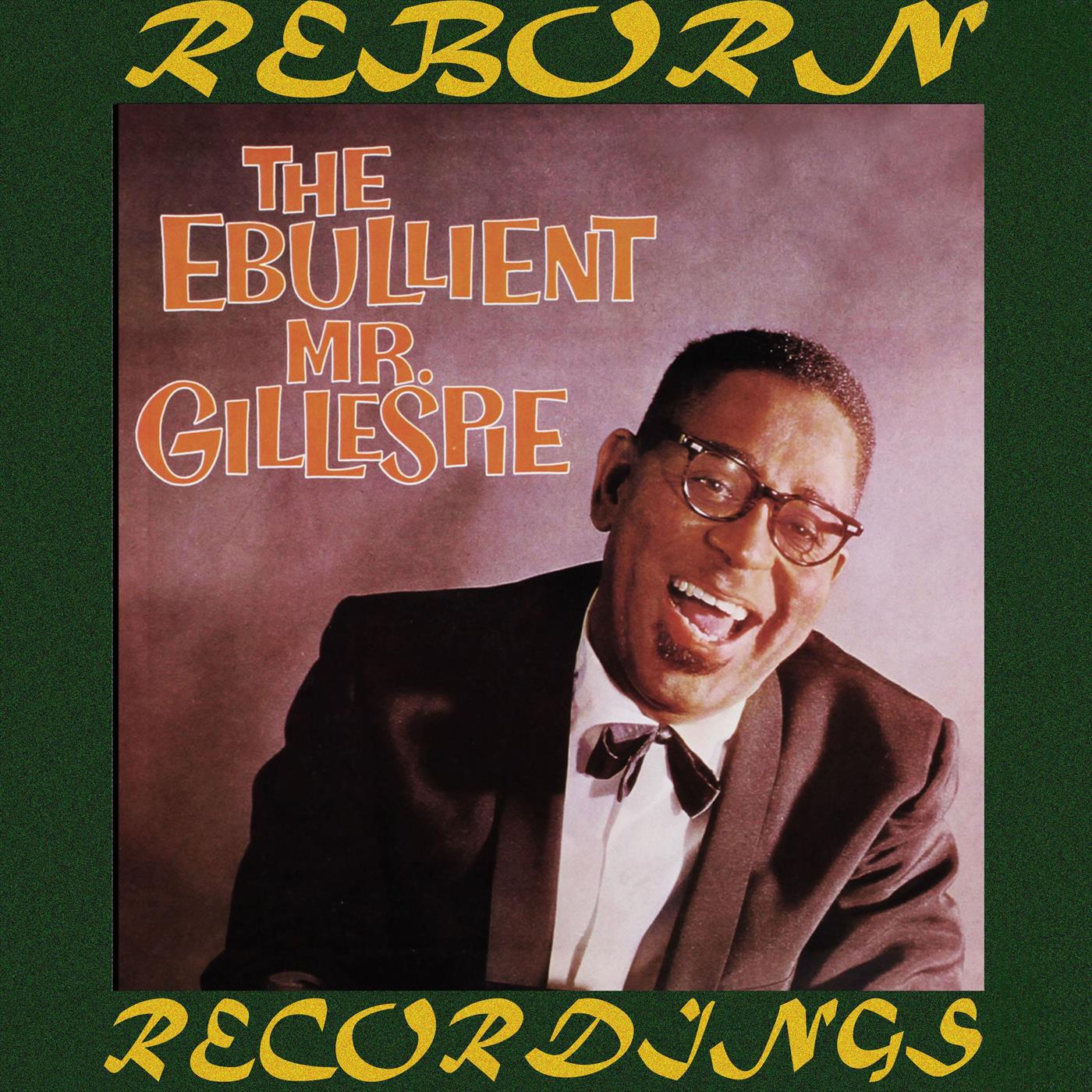 The Ebullient Mr. Gillespie (HD Remastered)