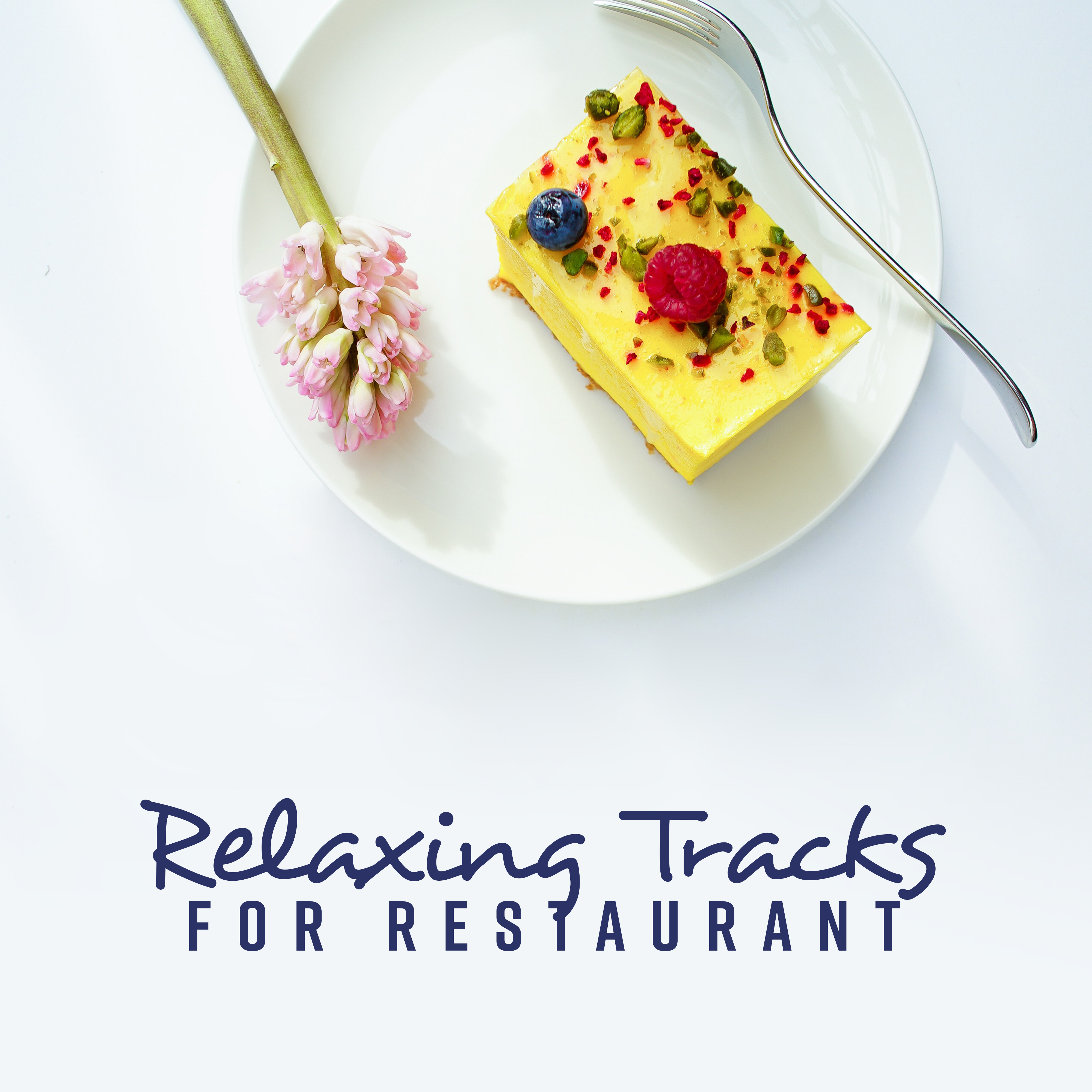 Relaxing Tracks for Restaurant