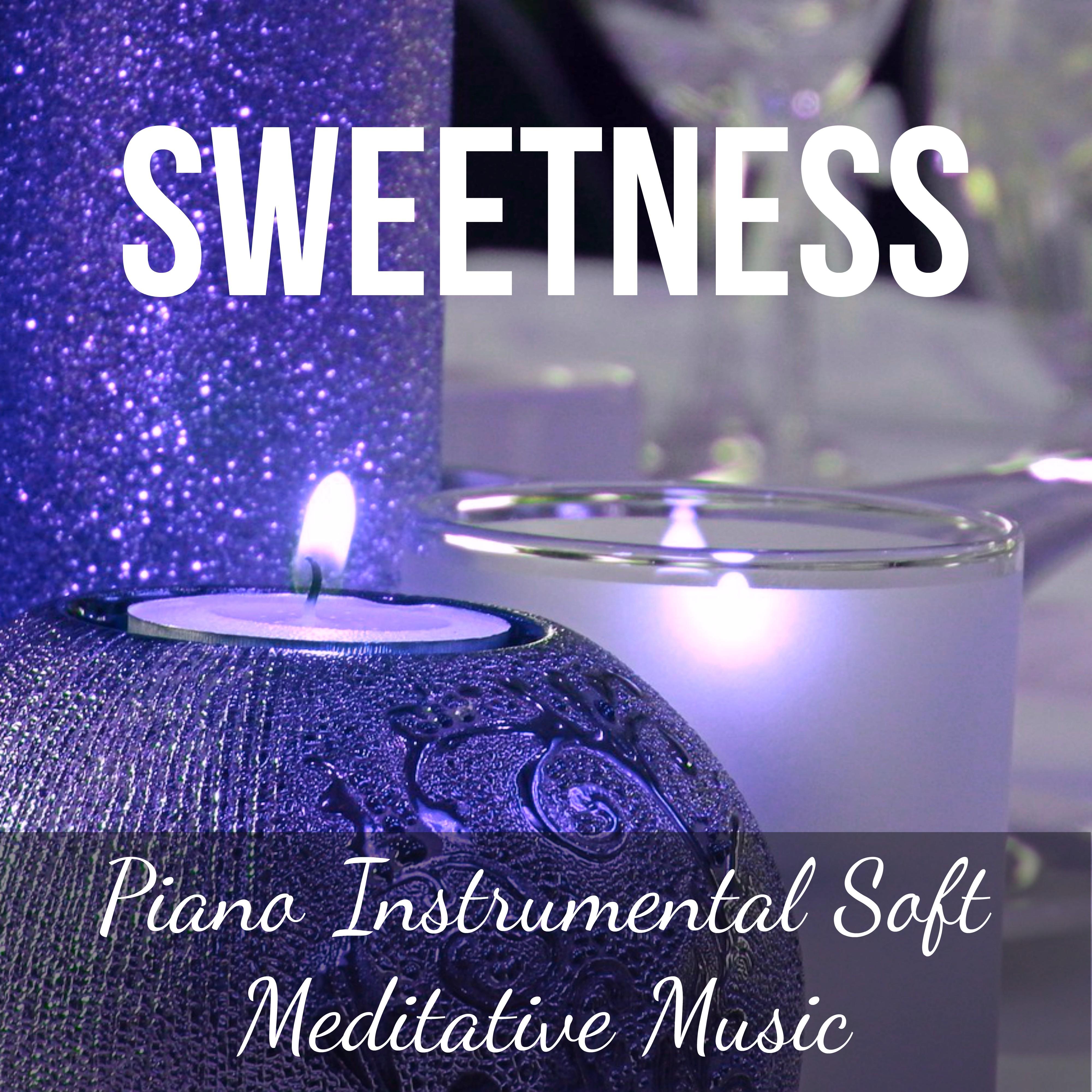 Sweetness - Piano Instrumental Soft Meditative Music for Good Morning Love Moments Magic Christmas with Relaxing Mindfulness Healing Sounds