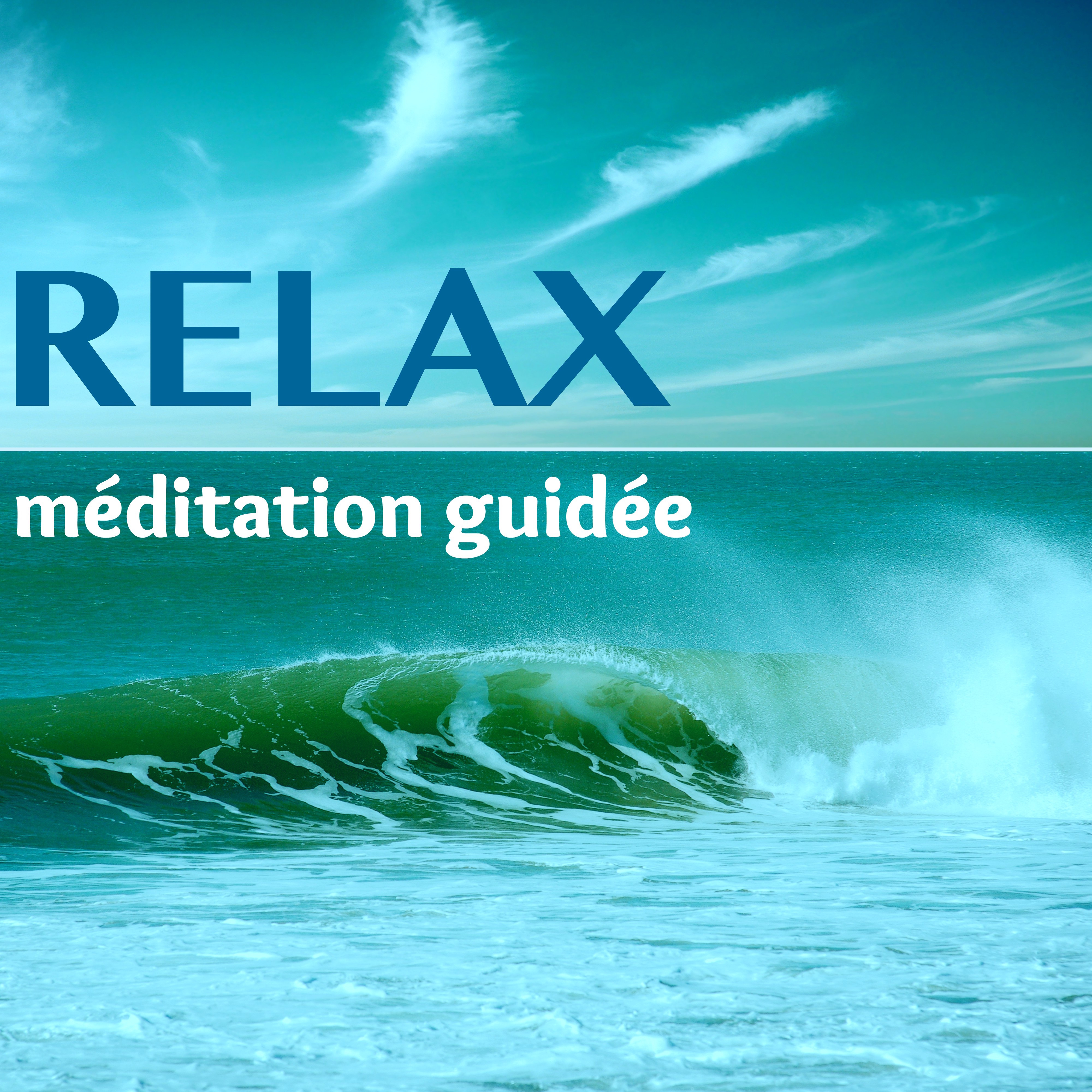 Relax  Compilation Me ditation Guide e pour votre Bien tre, Sante Mental et É quilibre, Sophrologie pour Relaxation Profond