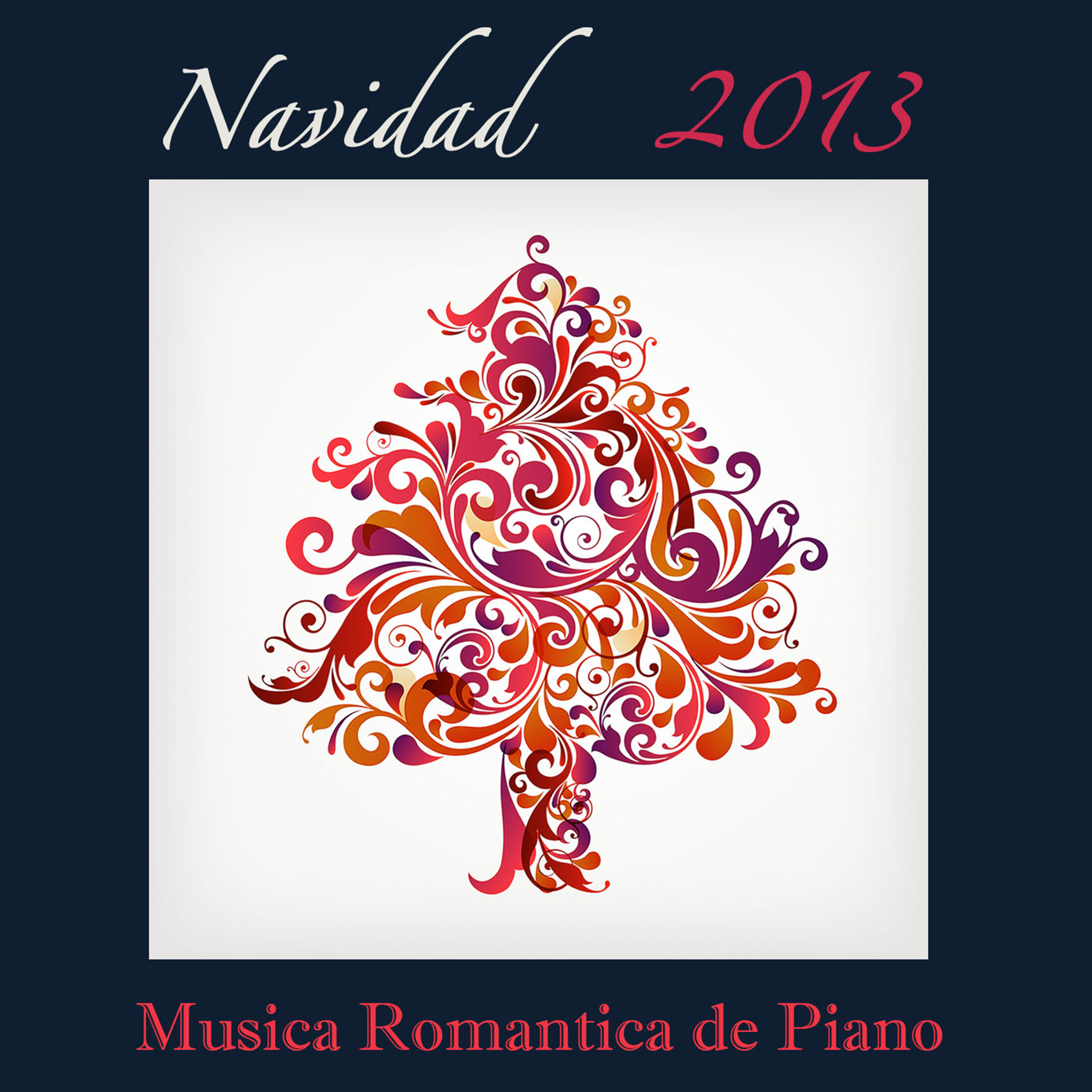 Navidad 2013: Mu sica Roma ntica de Piano y Canciones de Navidad Tradicionales para Cena