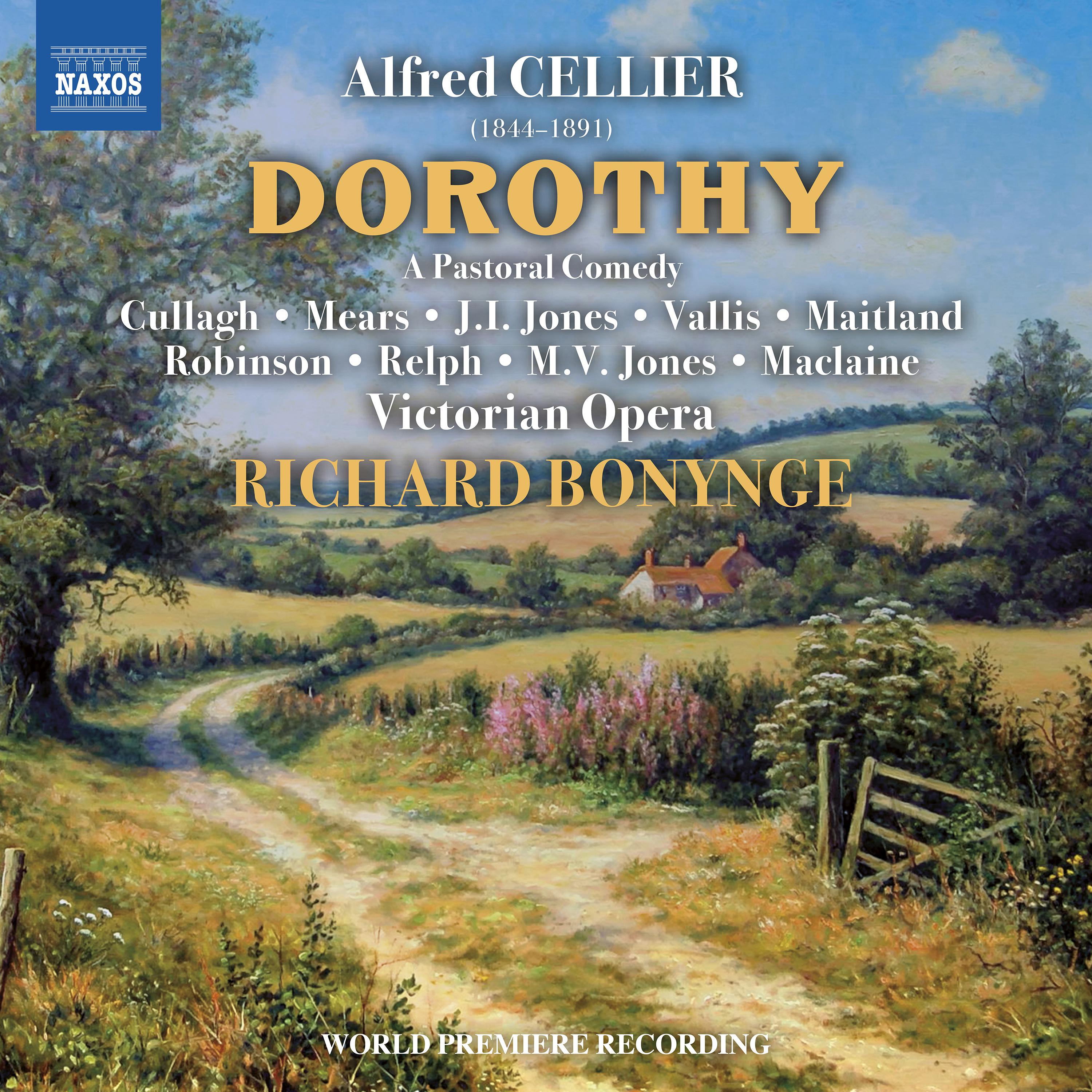 CELLIER, A.: Dorothy [Opera] (Cullagh, Mears, J.I. Jones, Vallis, Maitland, Victorian Opera Chorus and Orchestra, Bonynge)