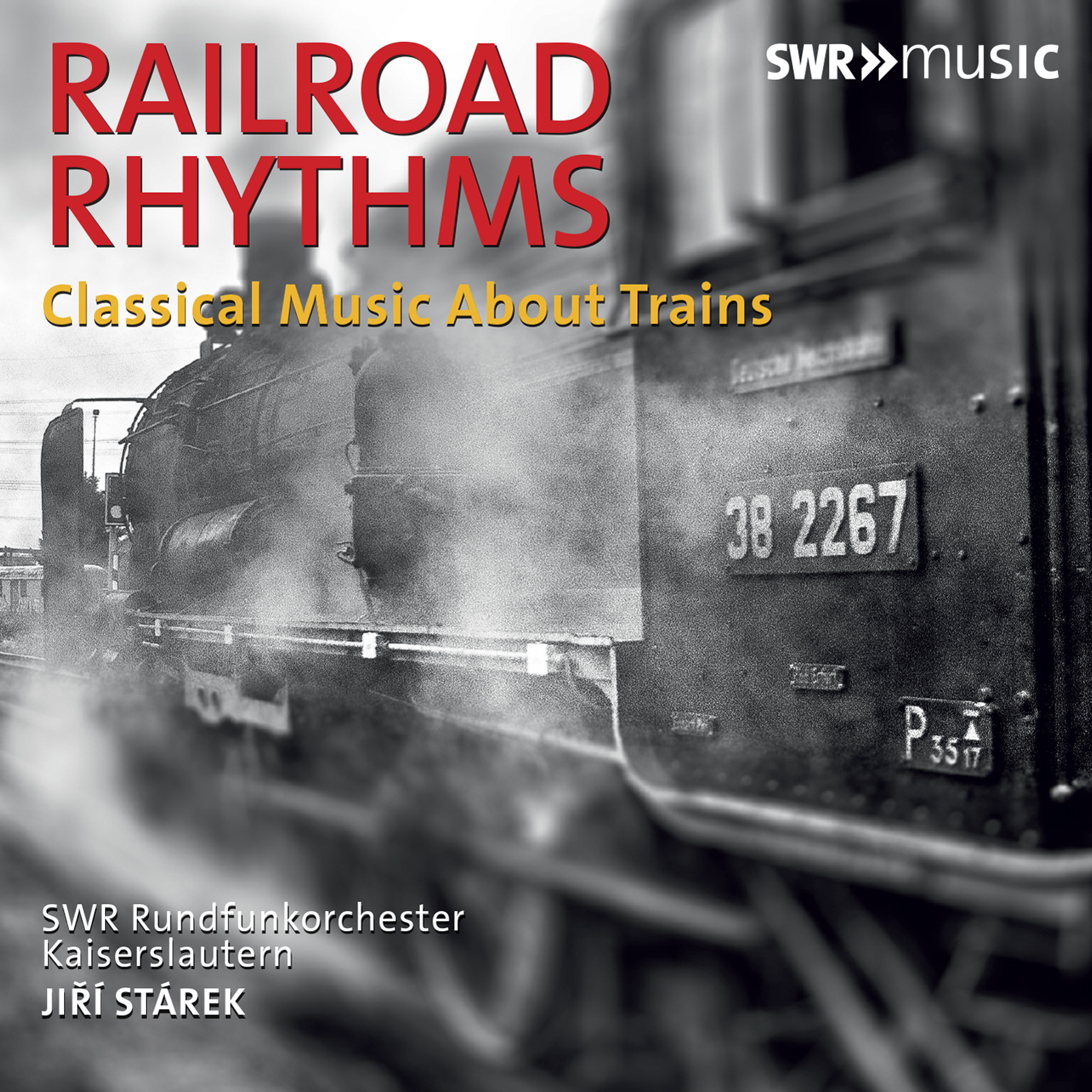 Orchestral Music  LUMBYE, H. C.  COPLAND, A.  HONEGGER, A. Railroad Rhythms South West German Radio Kaiserslautern Orchestra, Sta rek