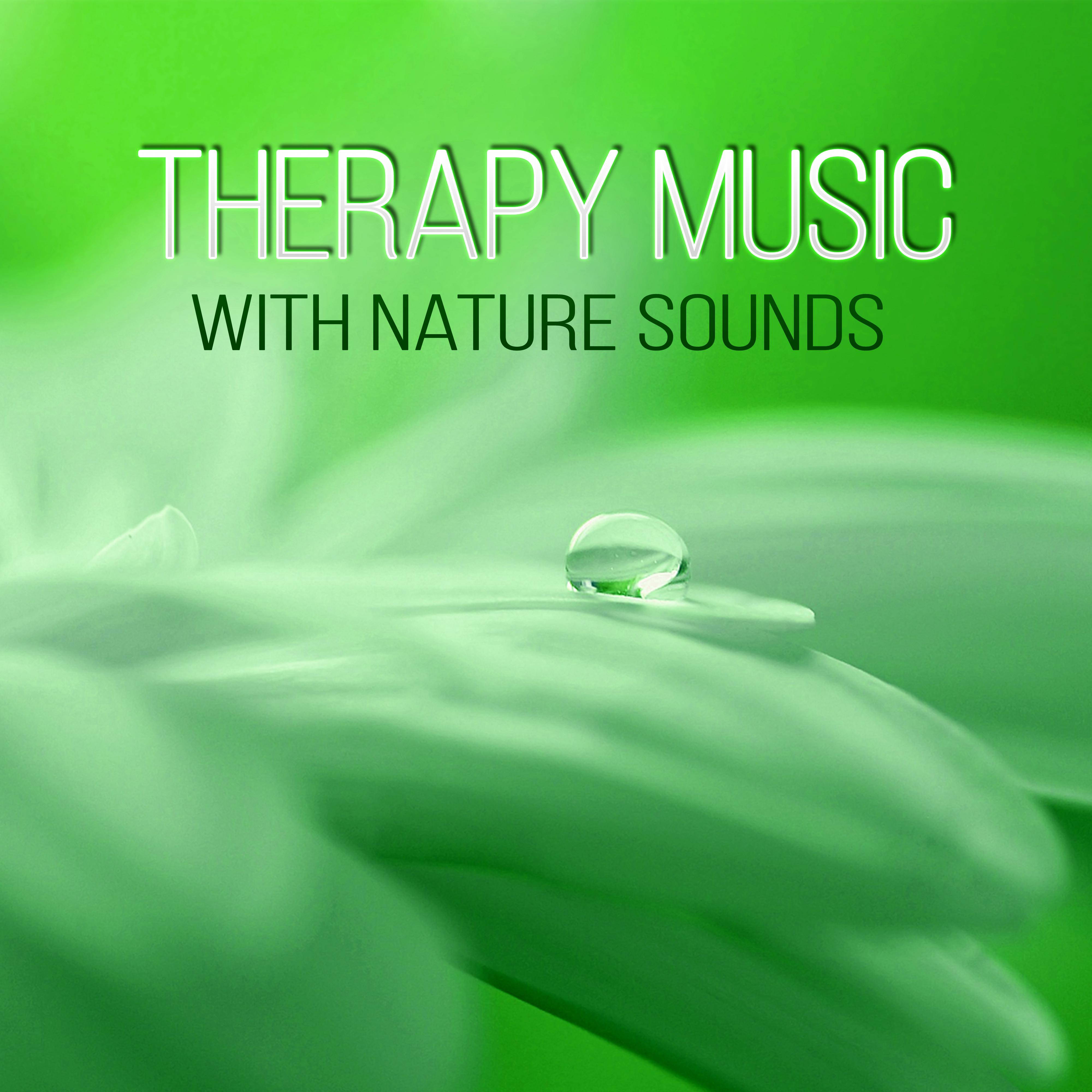 Therapy Music with Nature Sounds - Music for Stress Relief, Trouble Sleeping, Therapy Music with Nature Sounds, Mind and Body Harmony, Calming Music, Relaxing Background Music